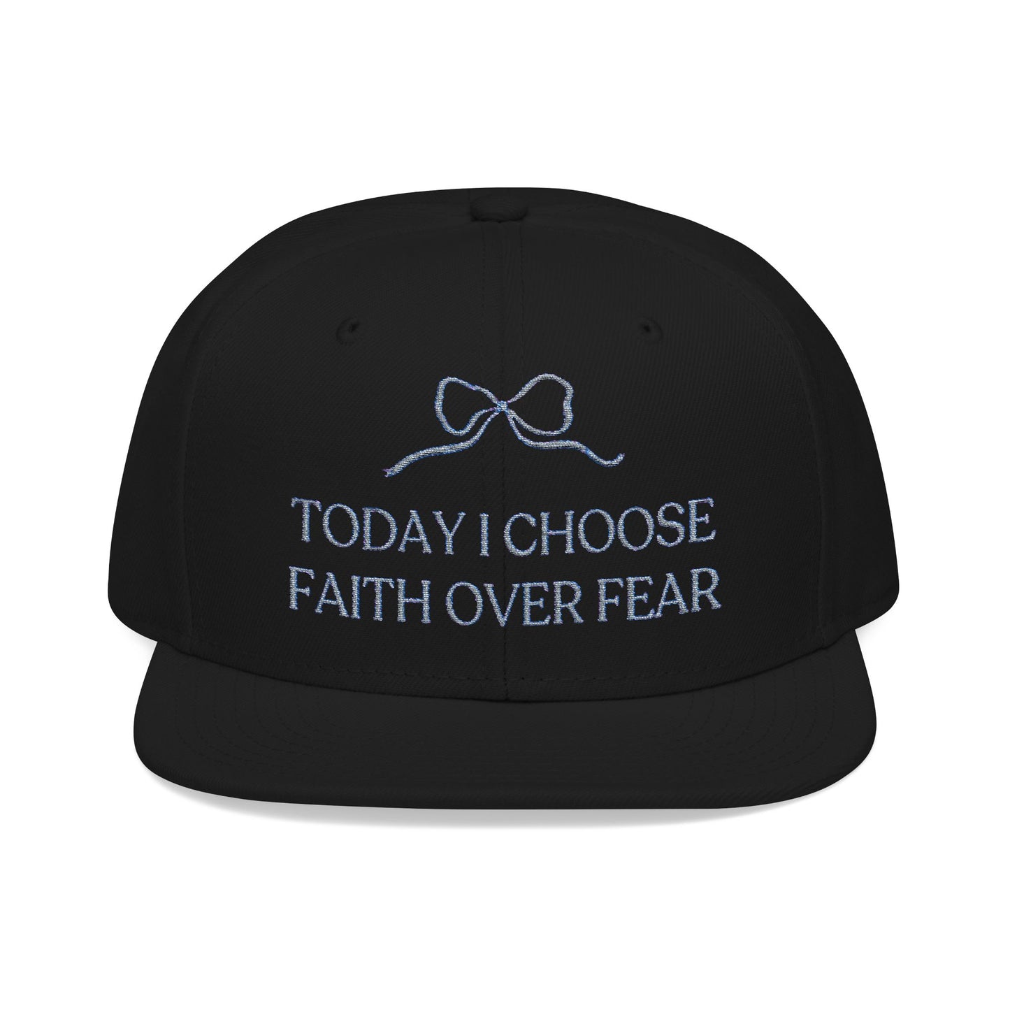 Today I Choose Faith Over Fear Embroidered Hat
