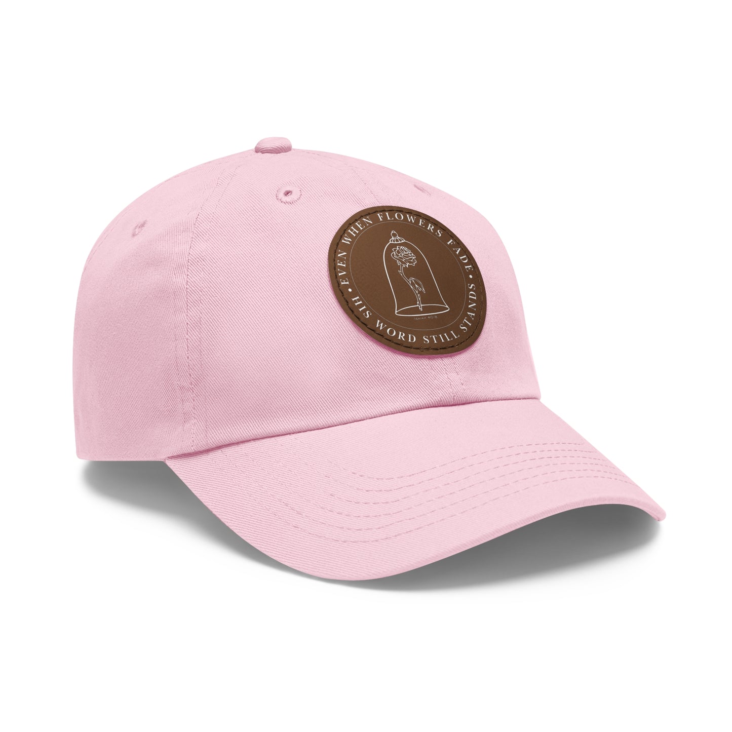 When The Flowers Fade His Word Still Stands Classic Hat