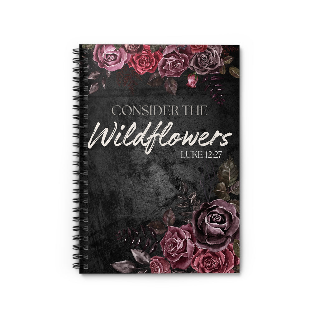 Consider The Wildflowers Spiral Notebook