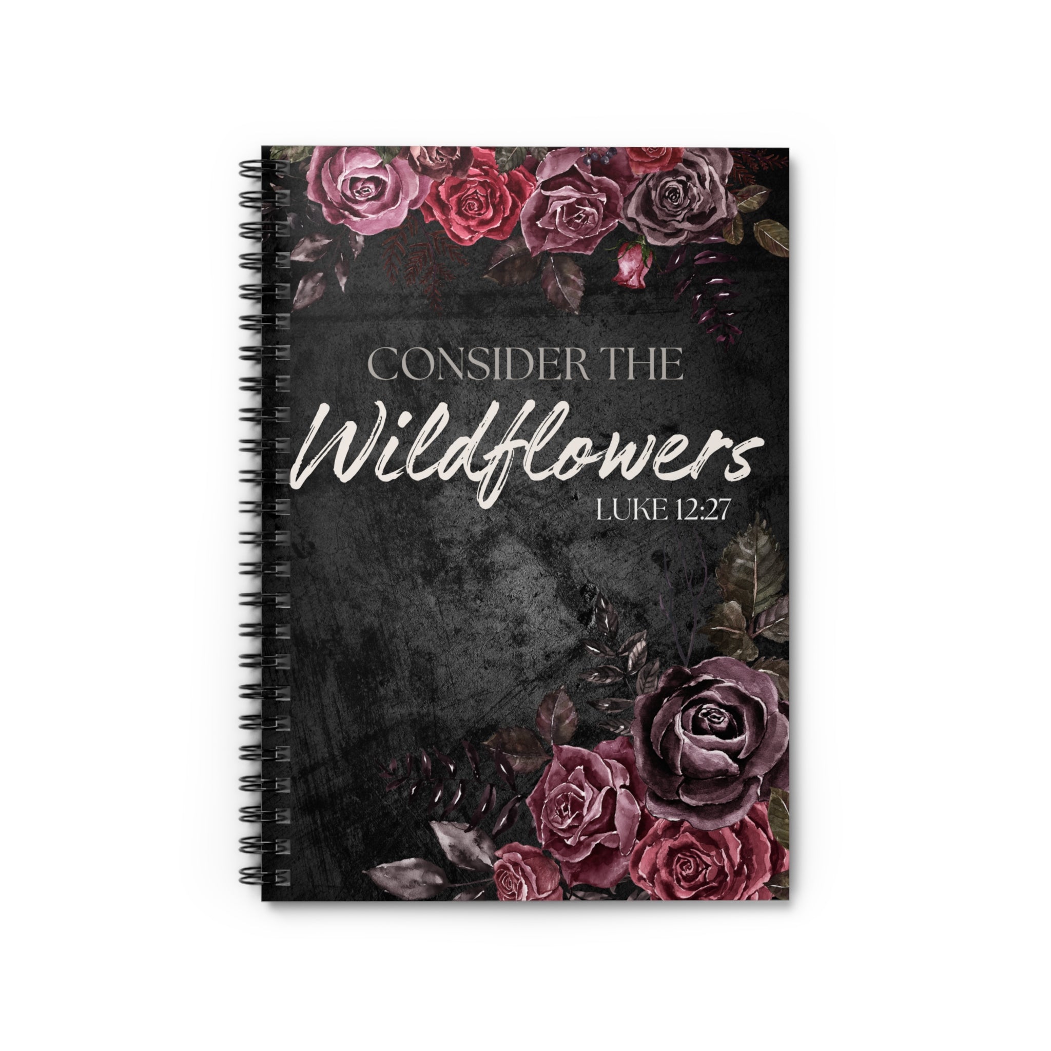 Consider The Wildflowers Spiral Notebook