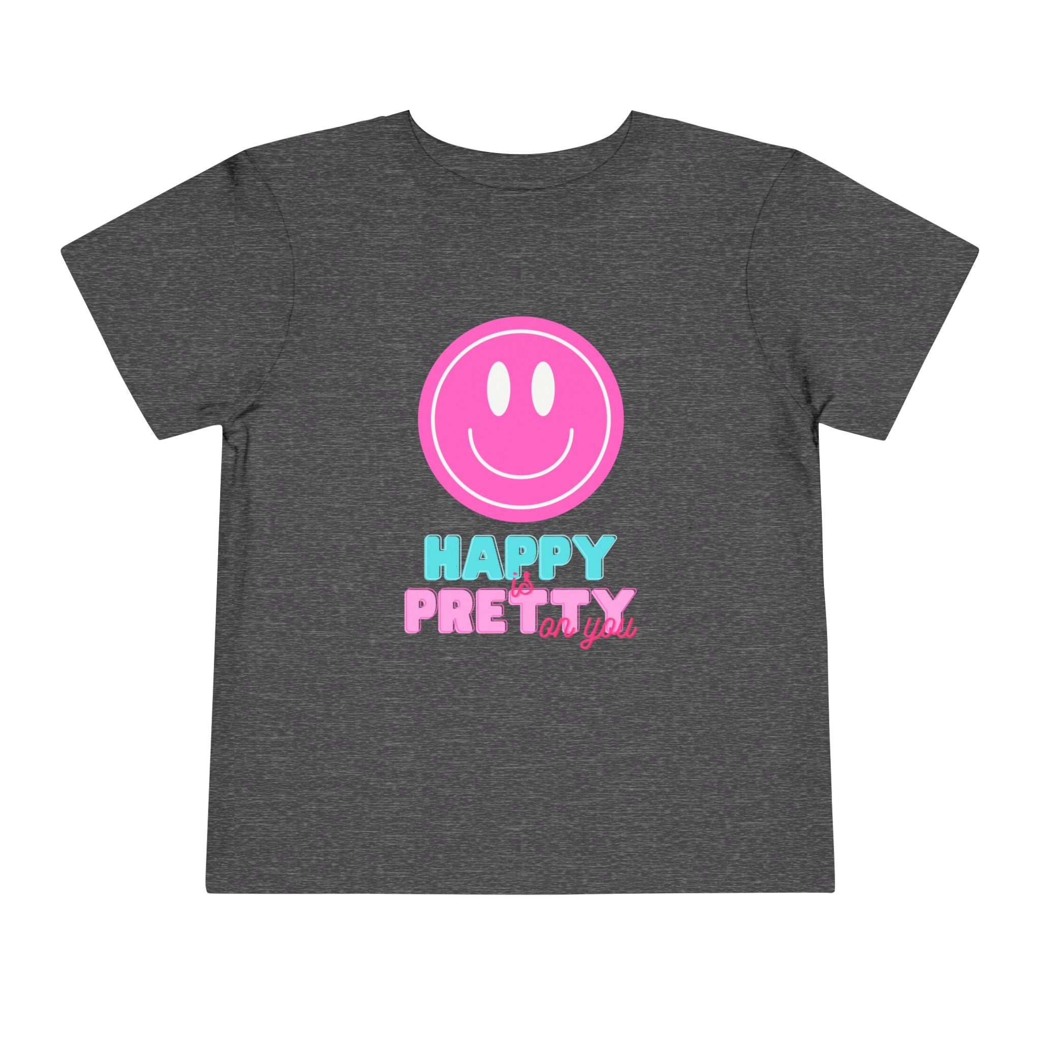 Happy Is Pretty On You Toddler Tee