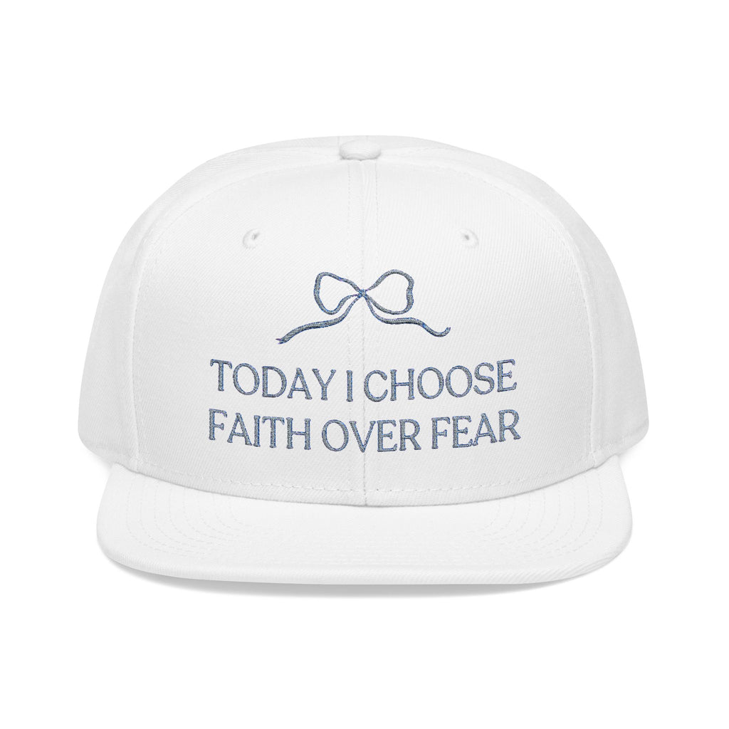 Today I Choose Faith Over Fear Embroidered Hat