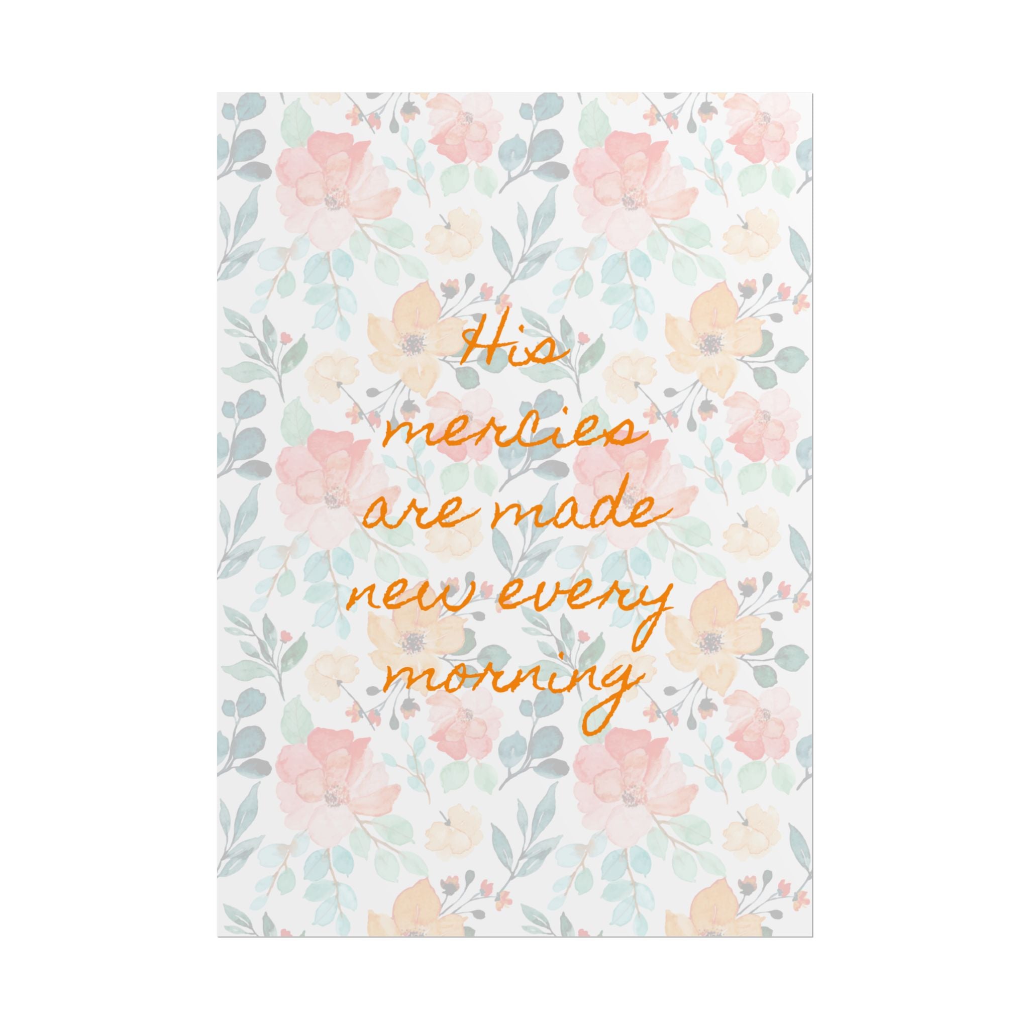 His Mercies Are Made New Unframed Poster