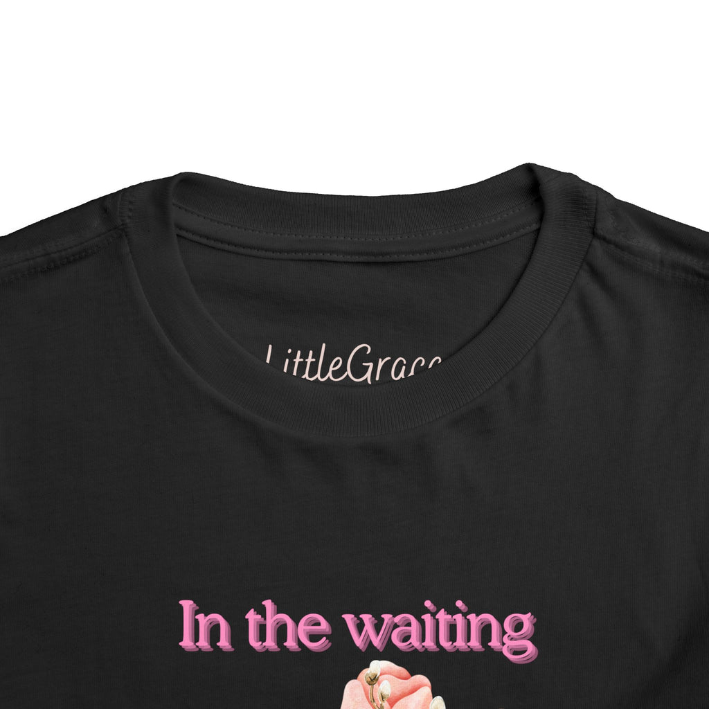 In the waiting God is Working Toddler Tee