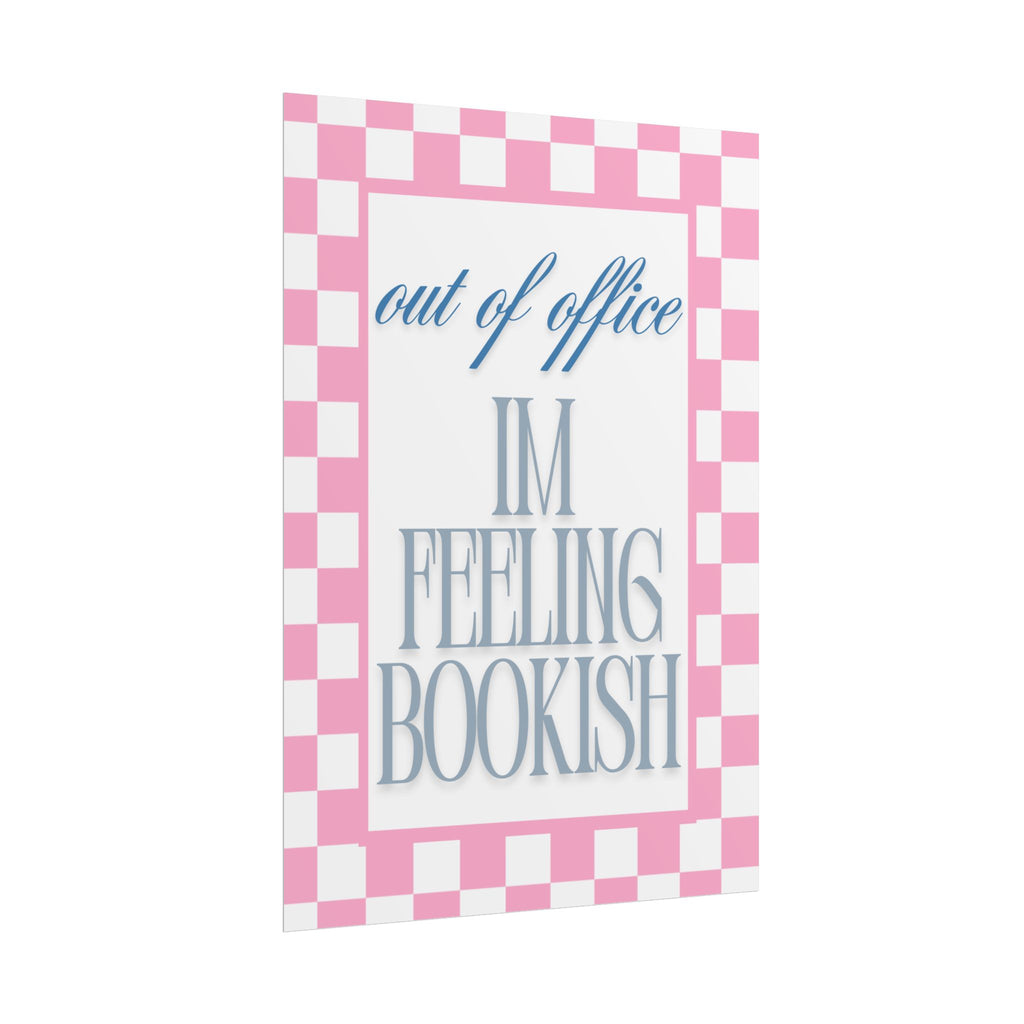 I’m Feeling Bookish Unframed Poster