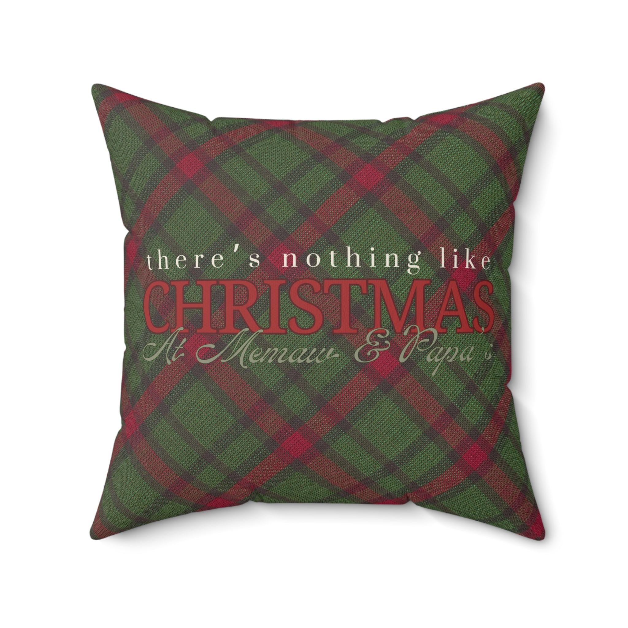 There’s Nothing like Christmas At Memaw & Papa’s Pillow