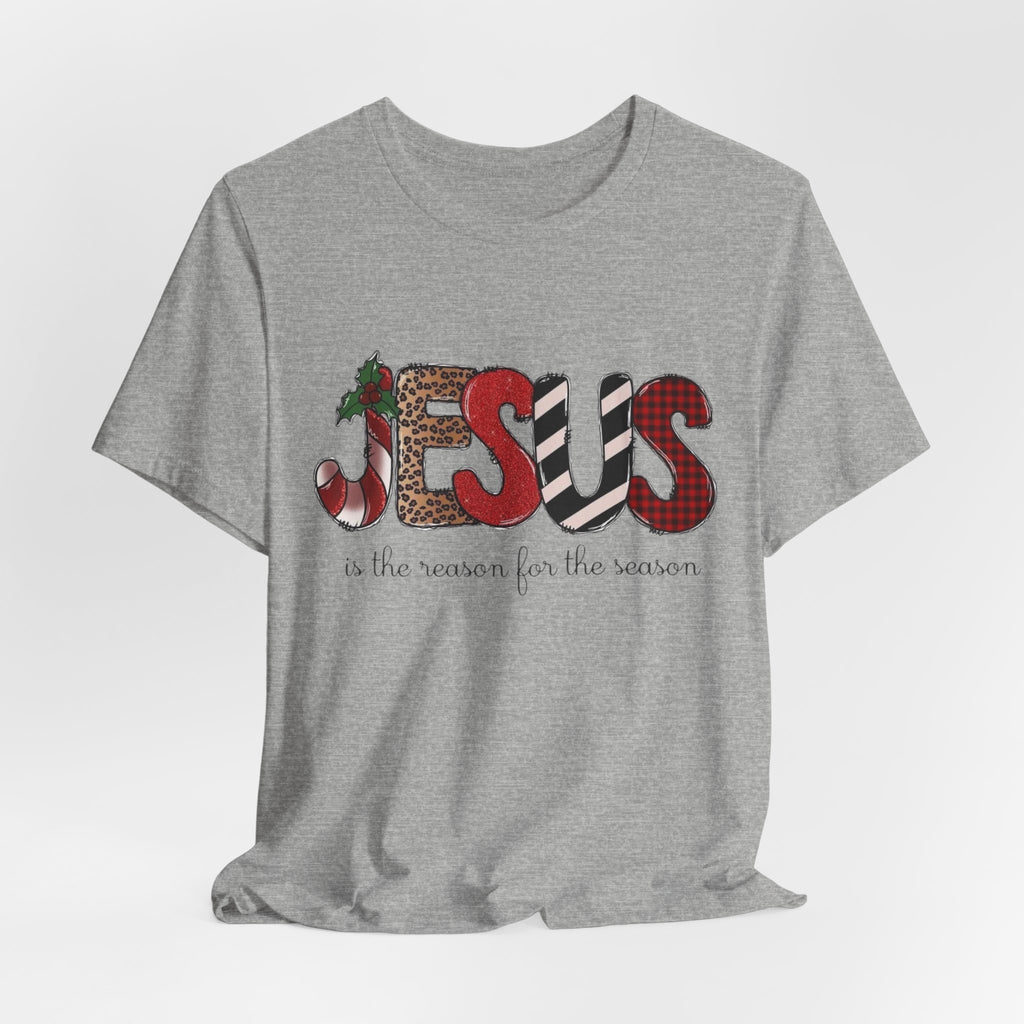 Jesus Is The Reason For The Season Tee