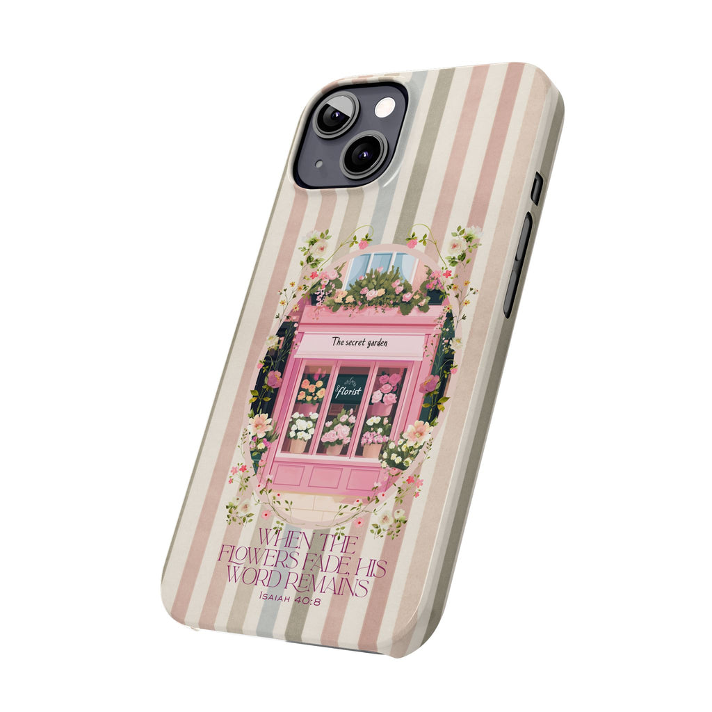 When The Flowers Fade His Word Remains iPhone Case