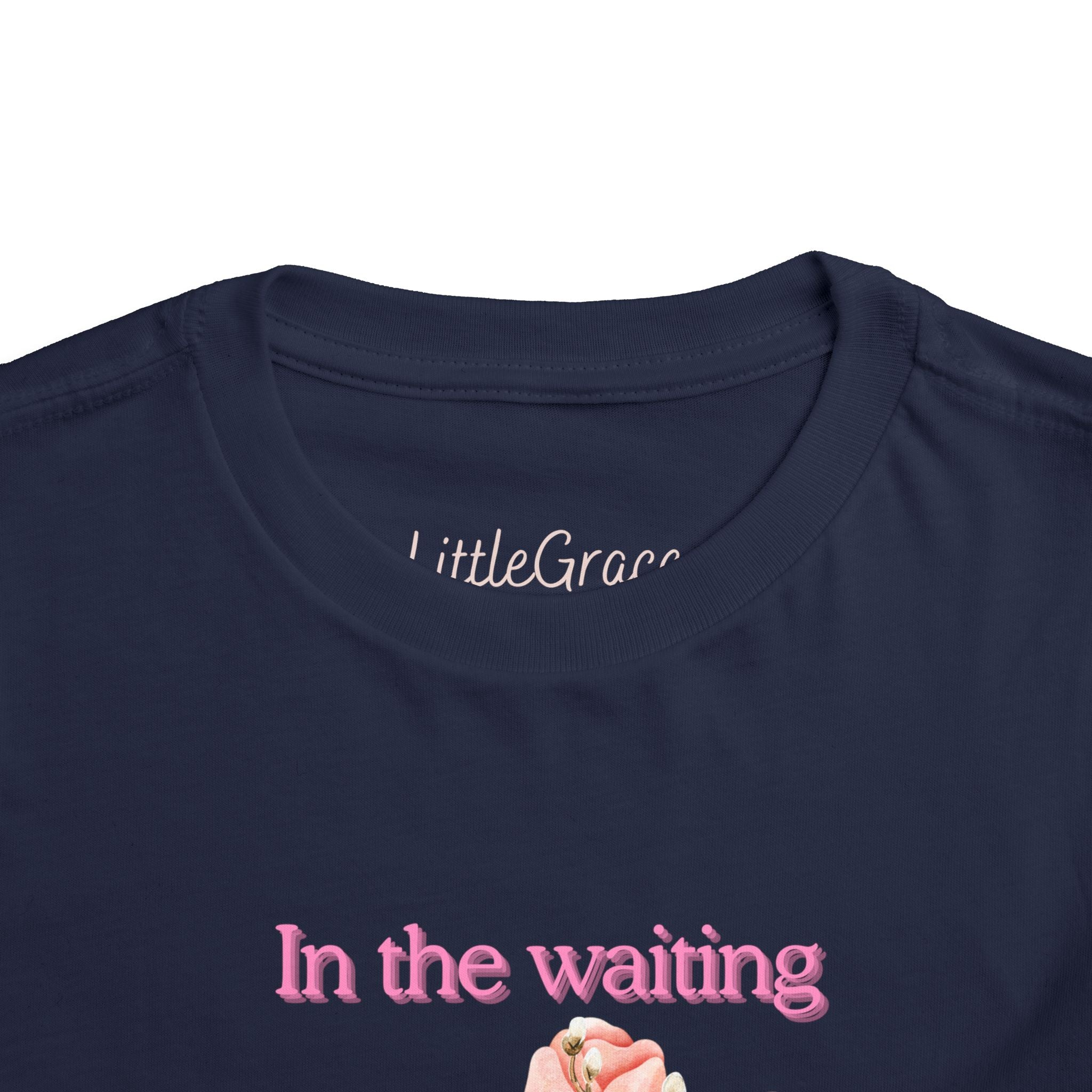 In the waiting God is Working Toddler Tee