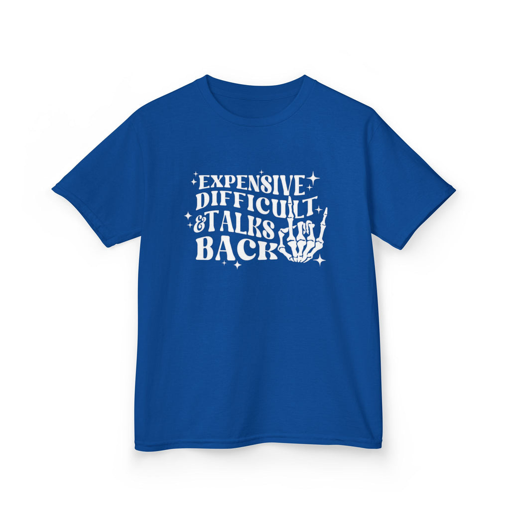Expensive Difficult And Talks Back Kids Tee