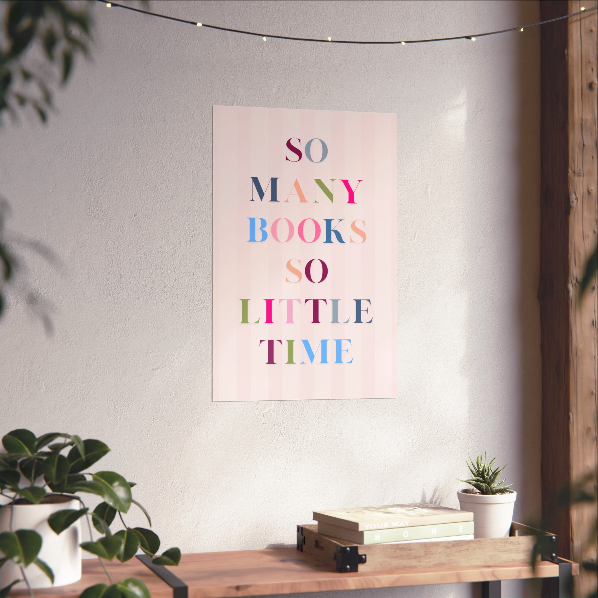 So Many Books So Little Time Unframed Poster