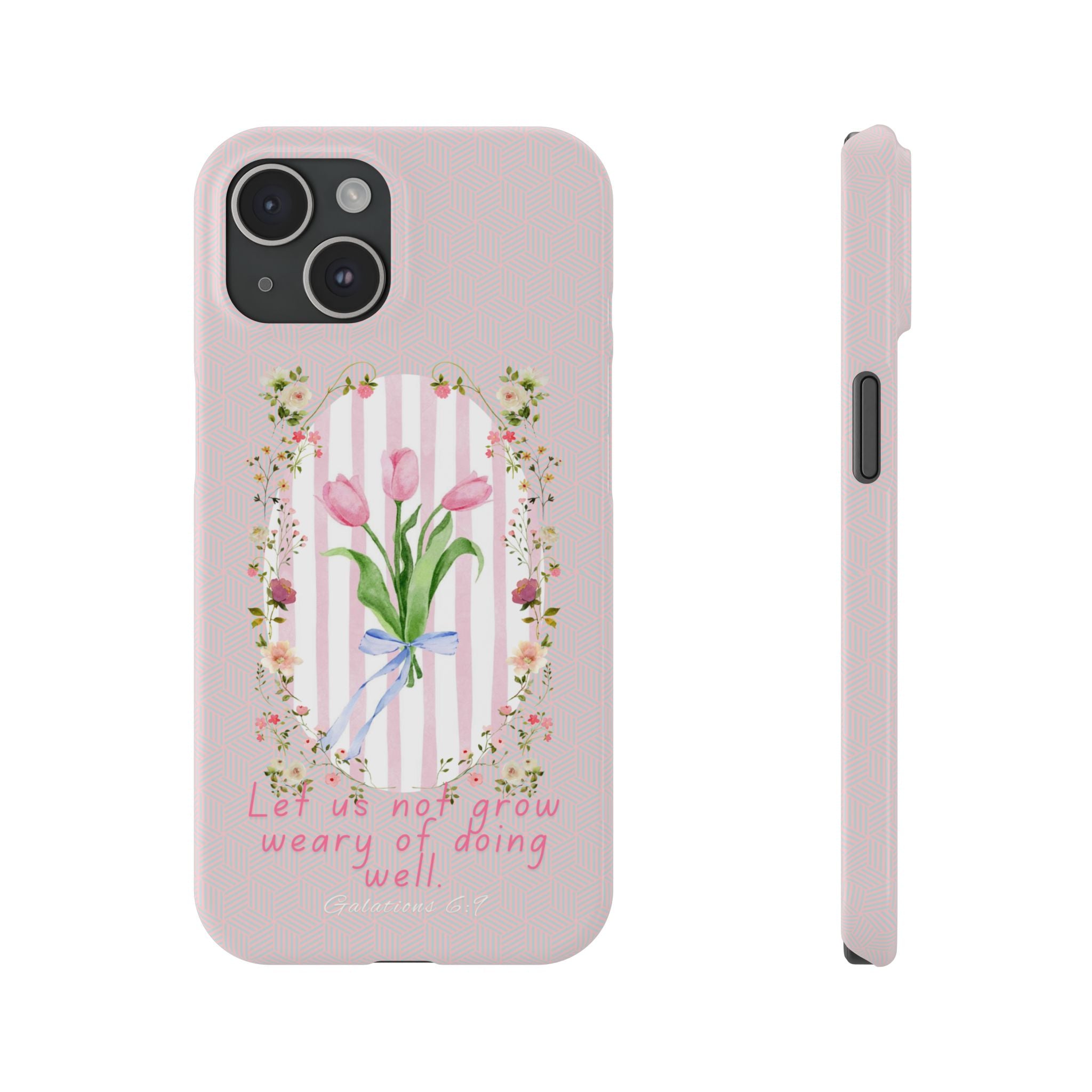 Let Us Not Grow Weary Of Doing Well iPhone Case