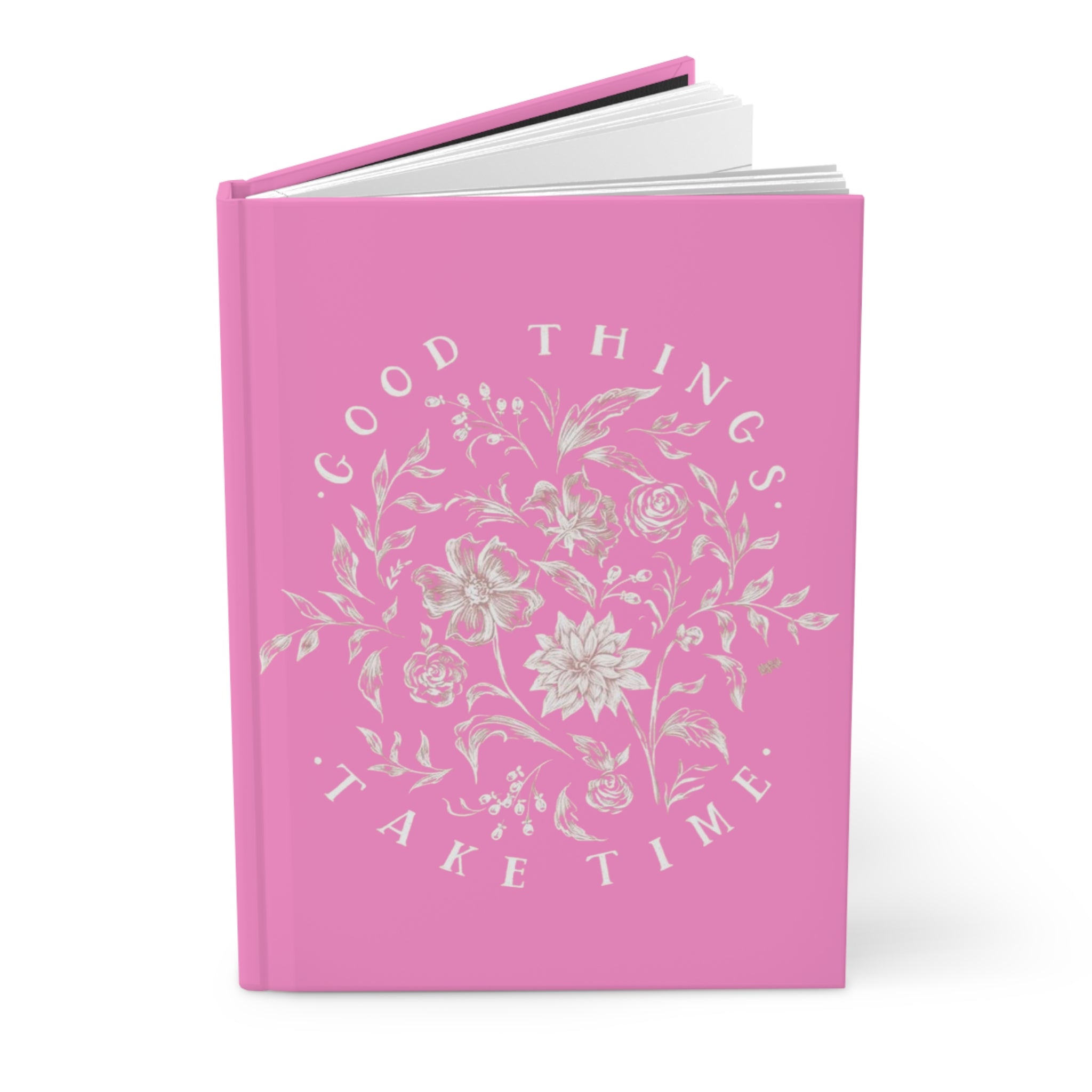 Good Things Take Time Journal