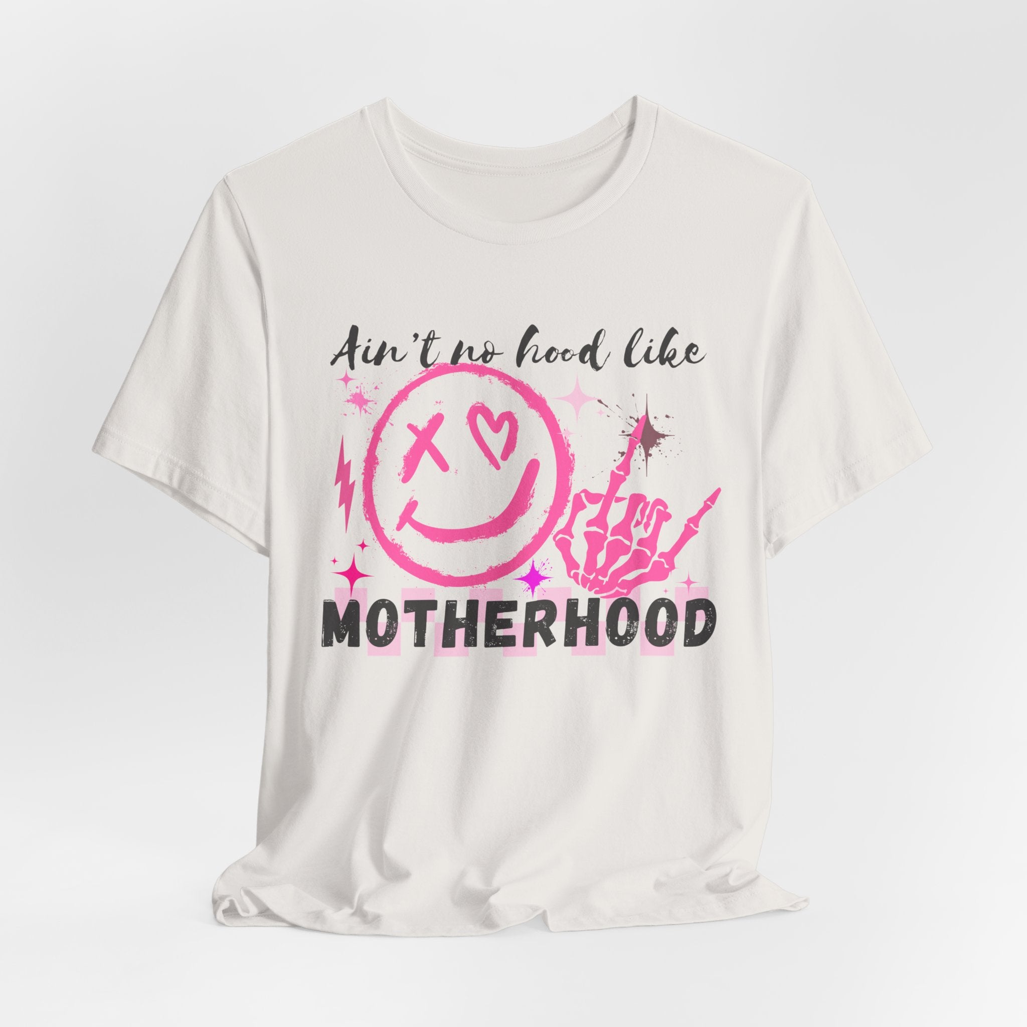 Ain’t No Hood Like Motherhood Tee