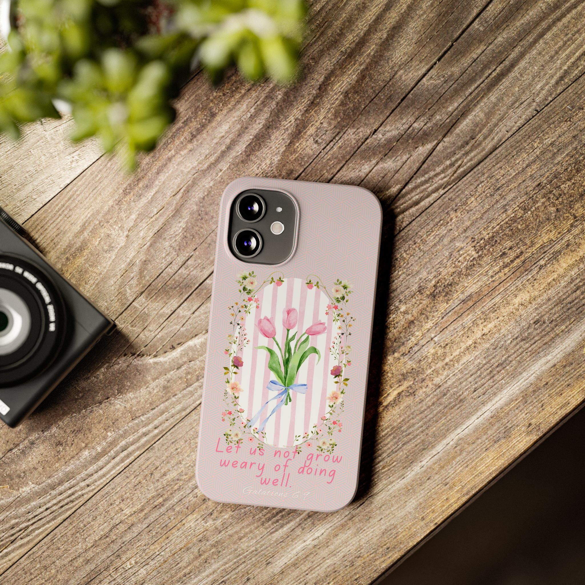 Let Us Not Grow Weary Of Doing Well iPhone Case