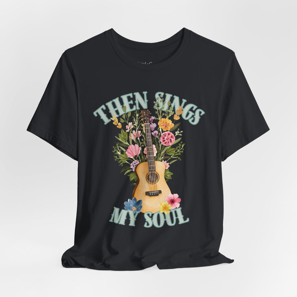 Then Sings my Soul Tee
