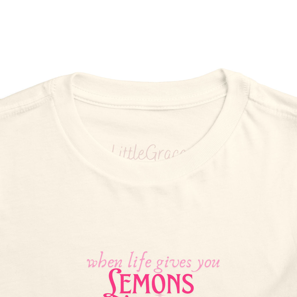 When Life Gives You Lemons Toddler Tee