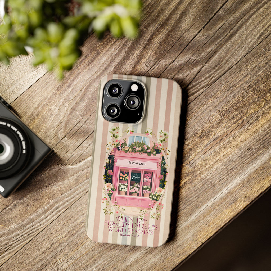 When The Flowers Fade His Word Remains iPhone Case