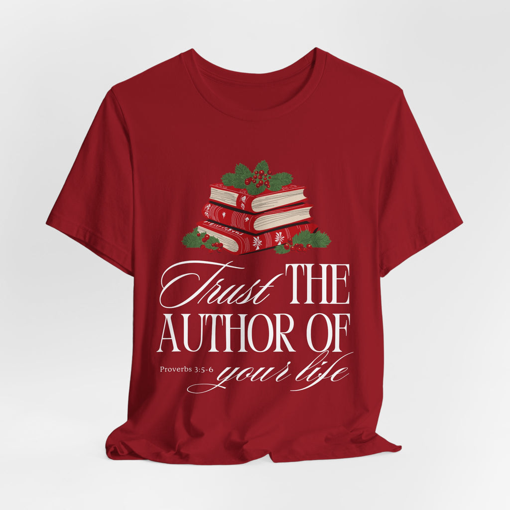Trust The Author Of Your Life Tee