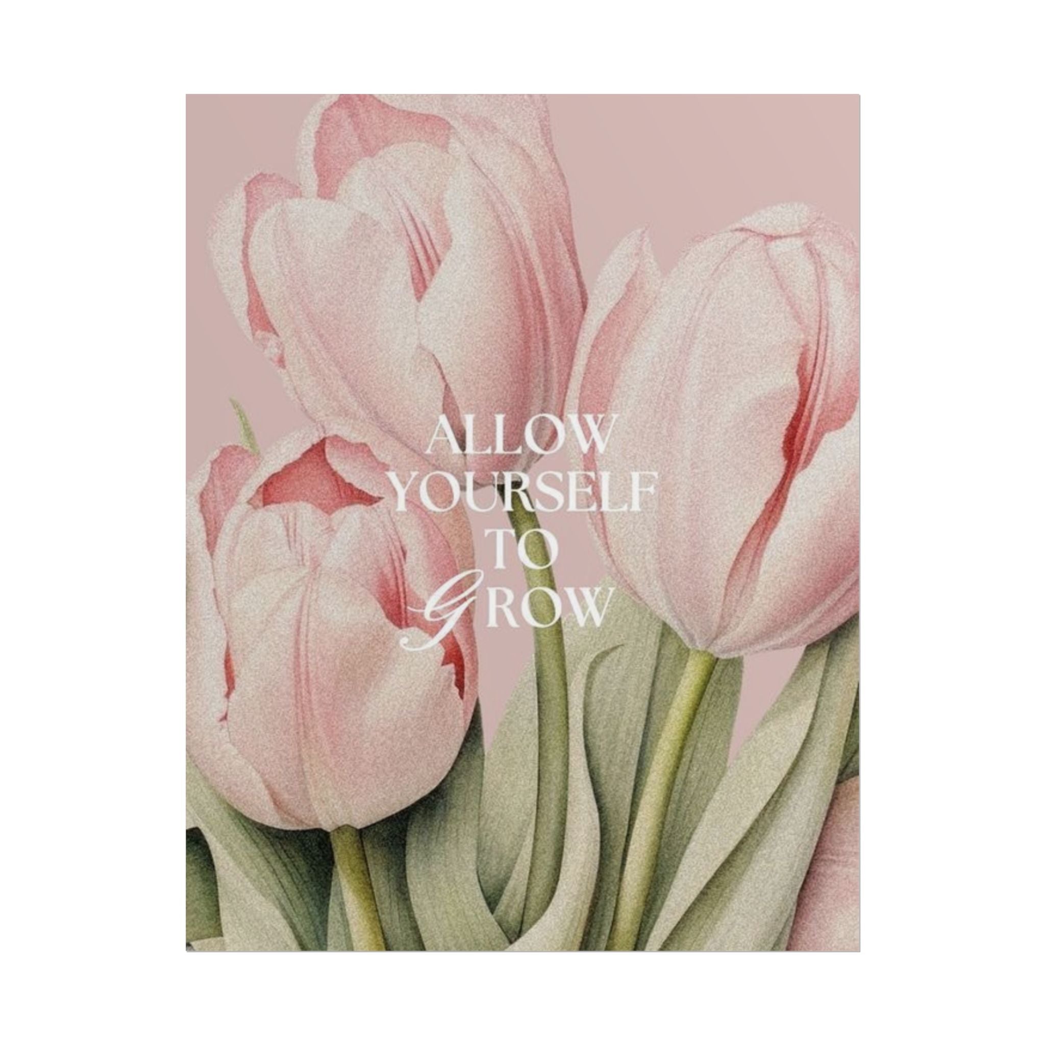 Allow Yourself To Grow Unframed Poster