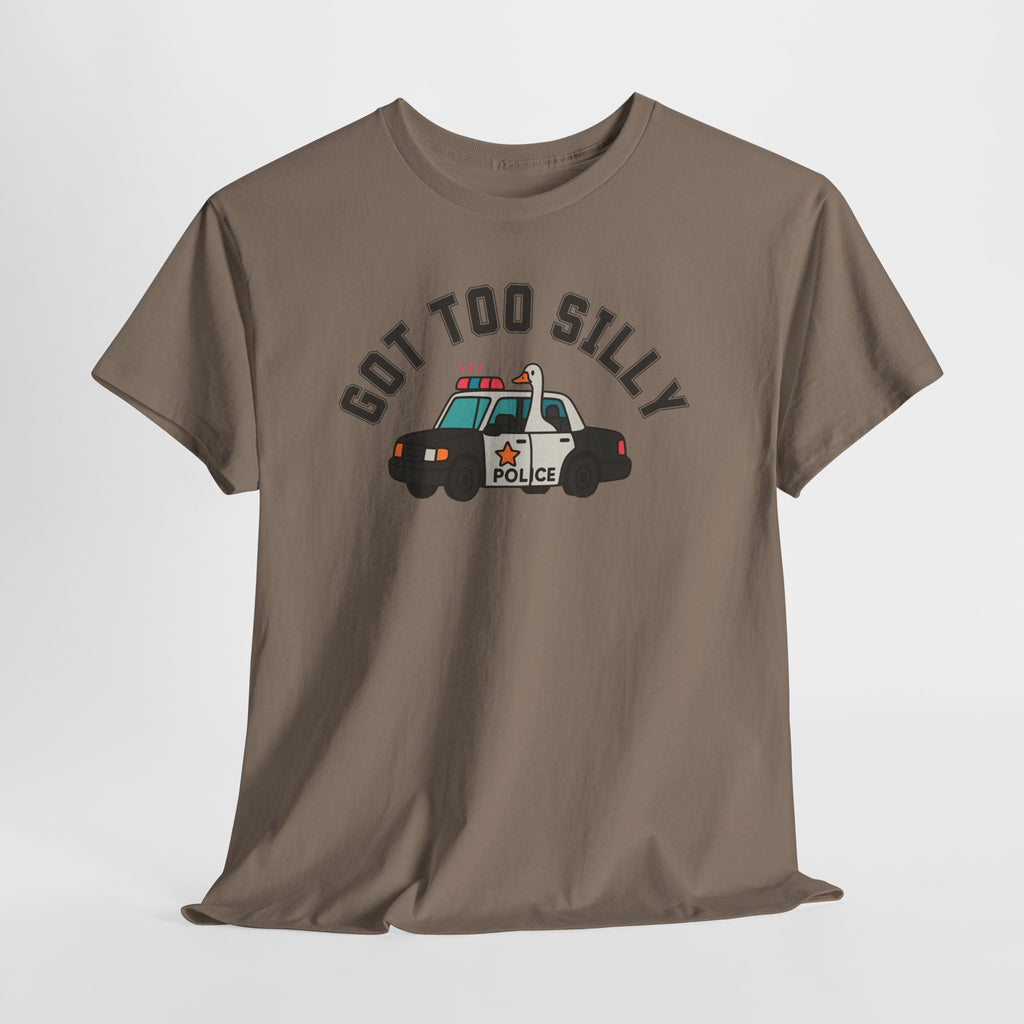 Got Too Silly Tee