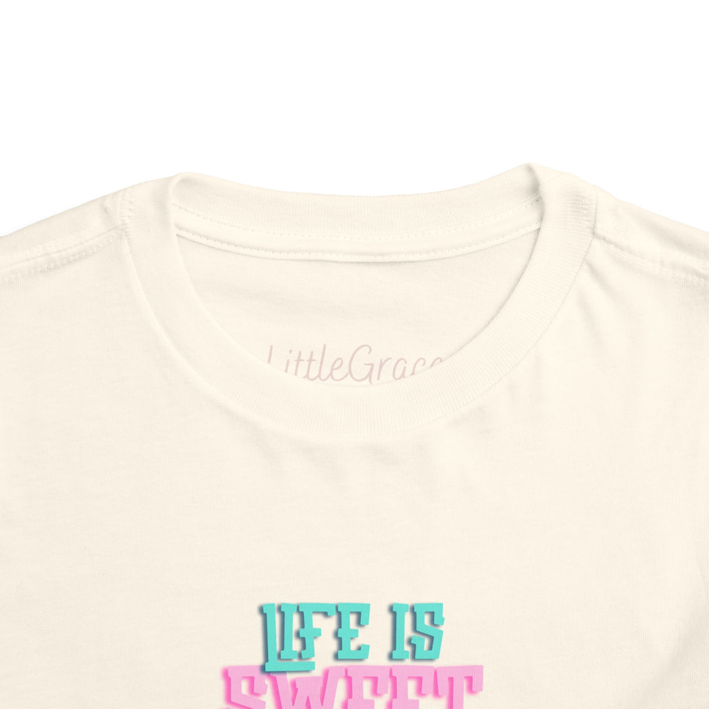 Life Is Sweet Toddler Tee