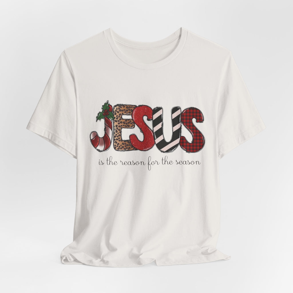 Jesus Is The Reason For The Season Tee