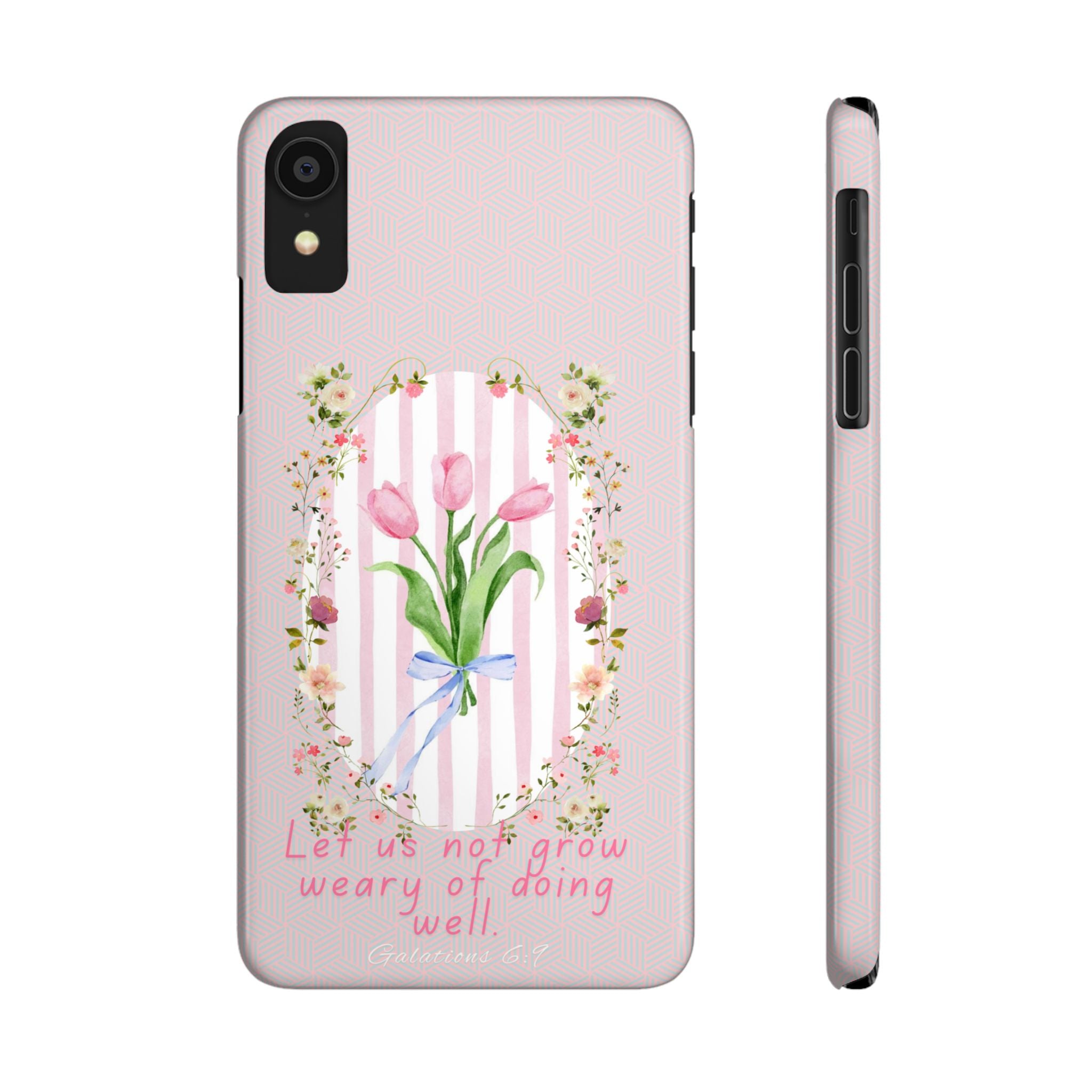 Let Us Not Grow Weary Of Doing Well iPhone Case