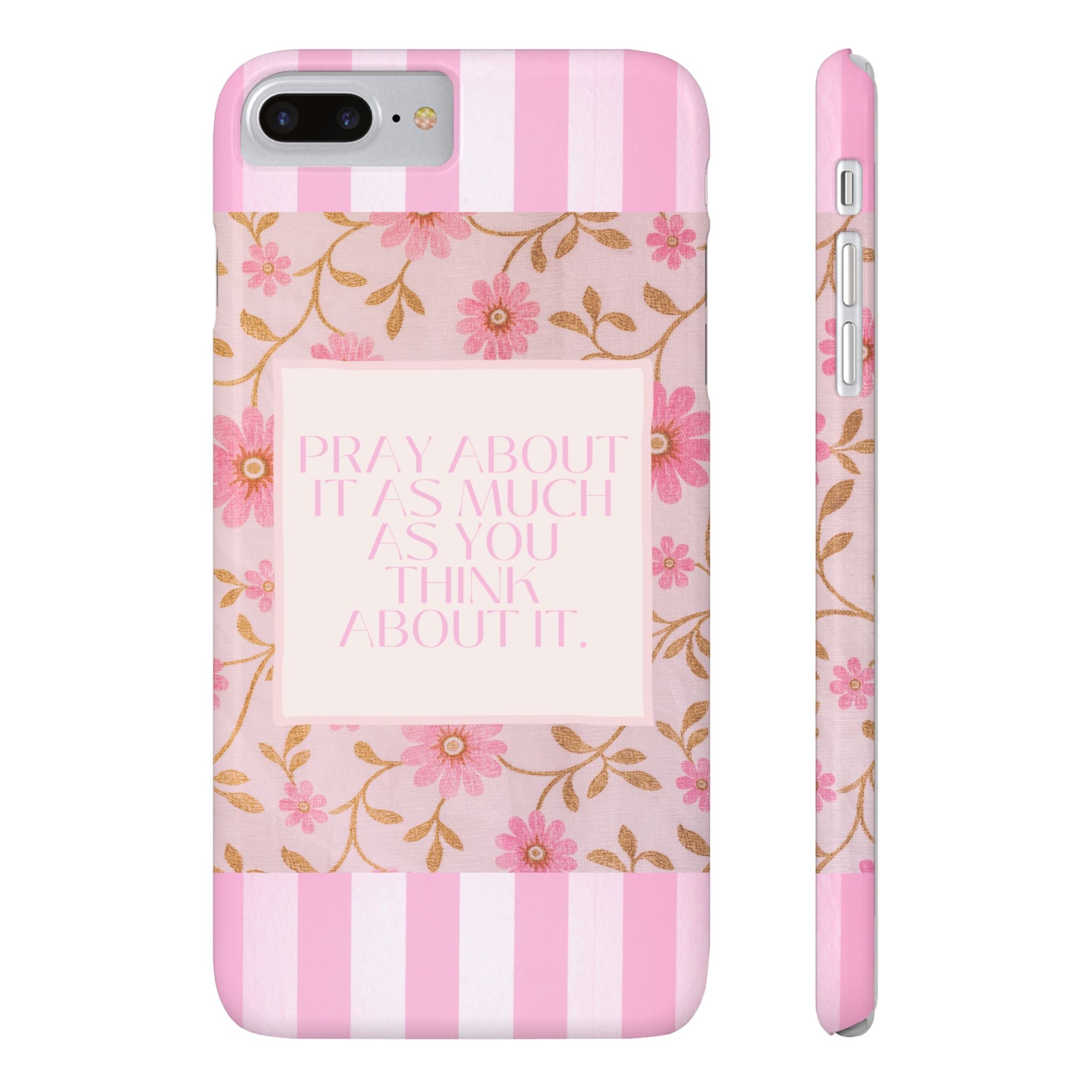 Pray About It As Much As You Think About It iPhone Case