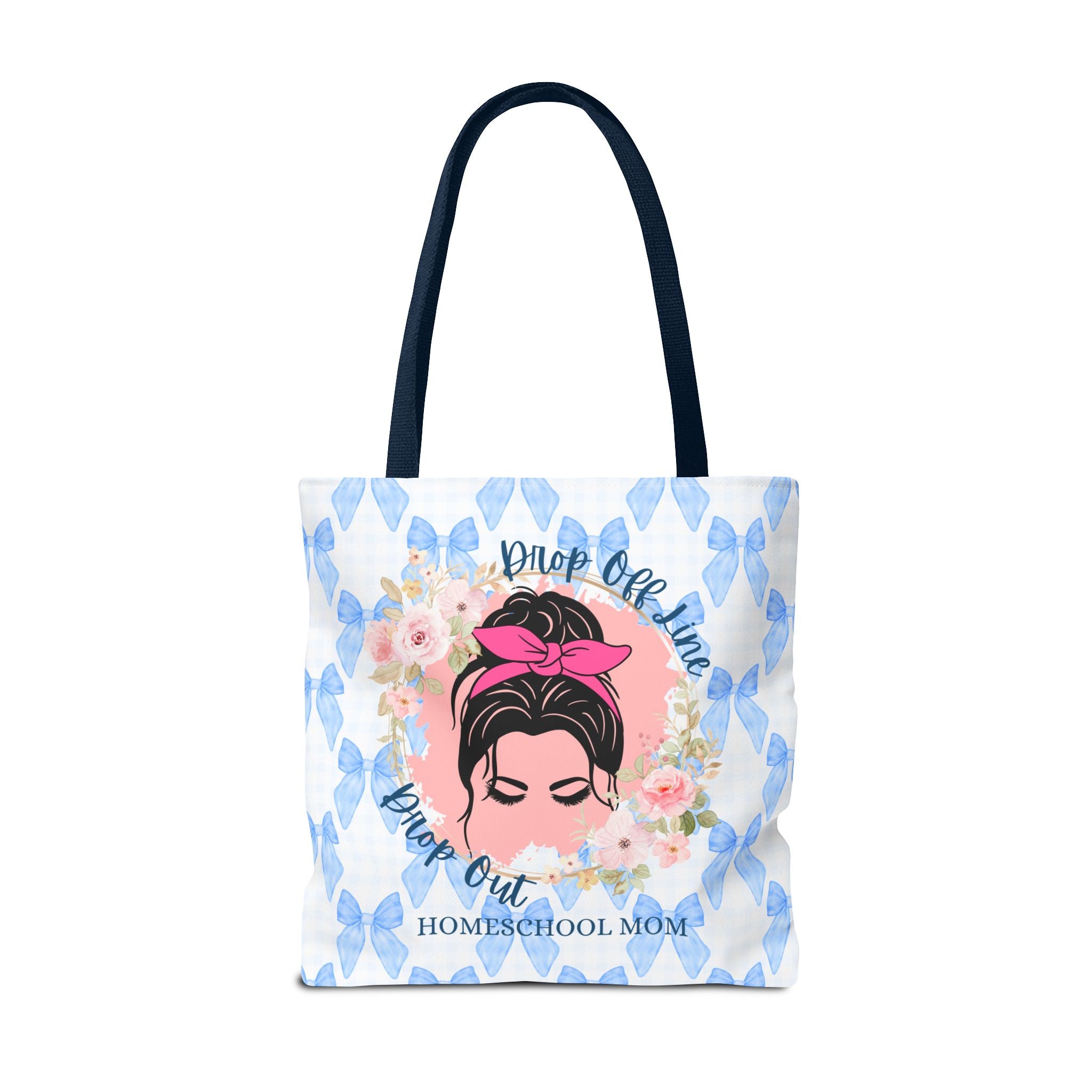 Drop Off Line Drop Out Homeschool Mom Tote Bag