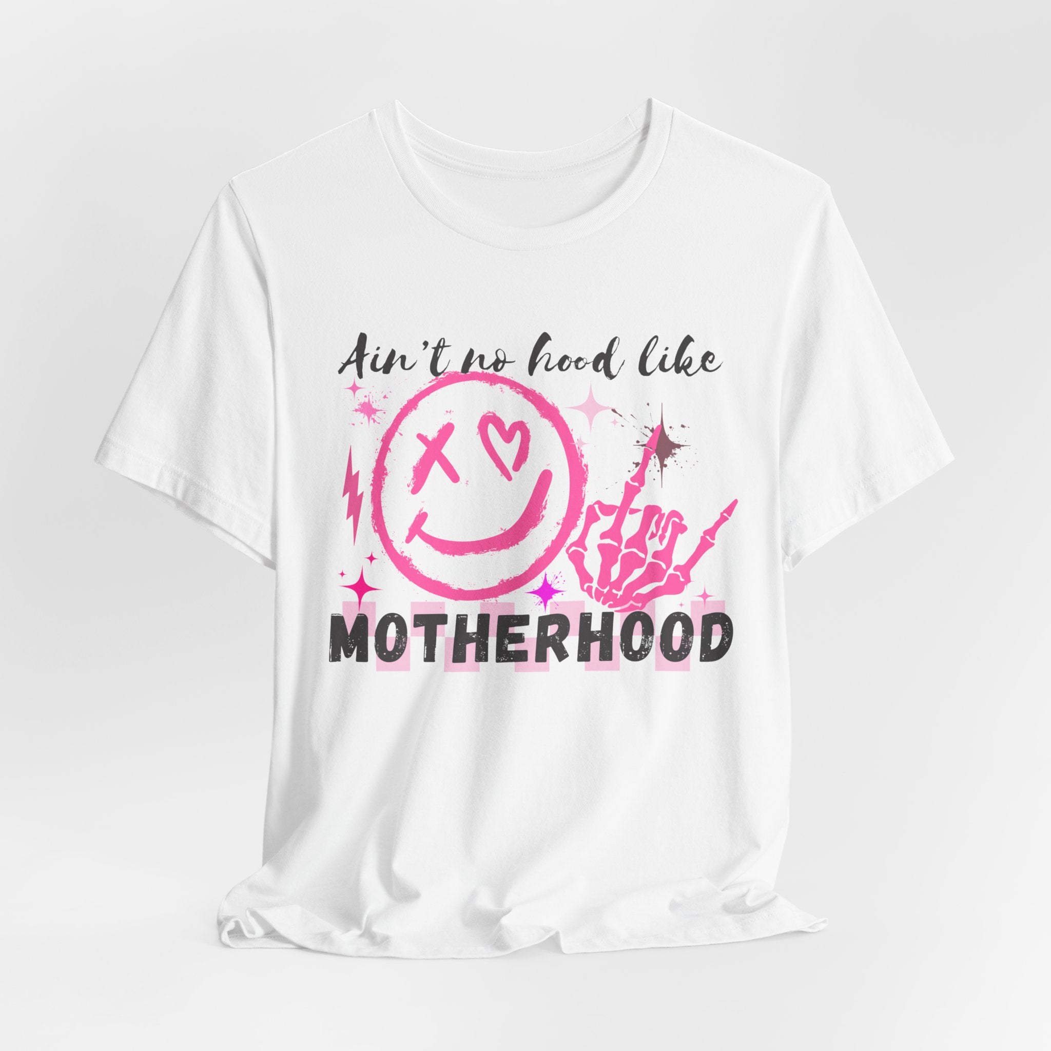 Ain’t No Hood Like Motherhood Tee
