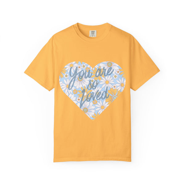 You Are So loved T-shirt