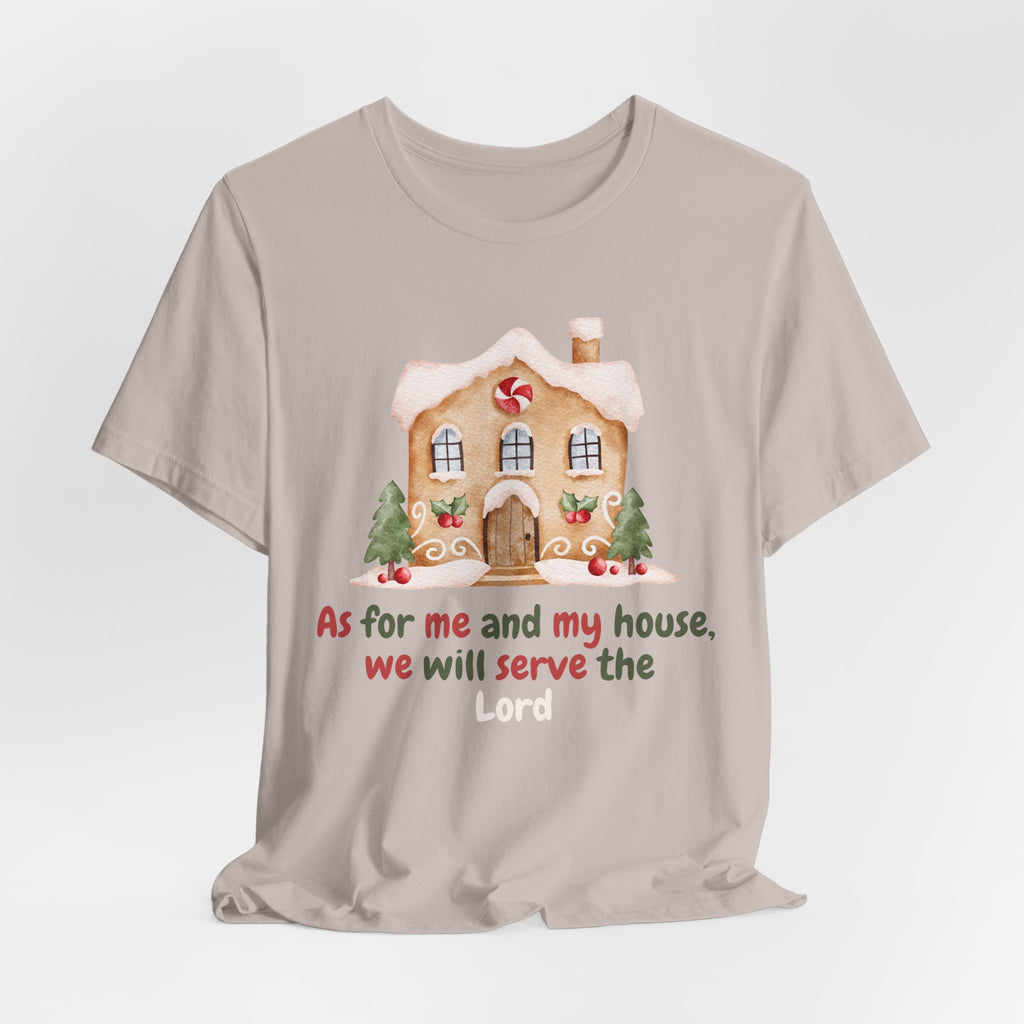 As For Me And My House We Will Serve The Lord Tee