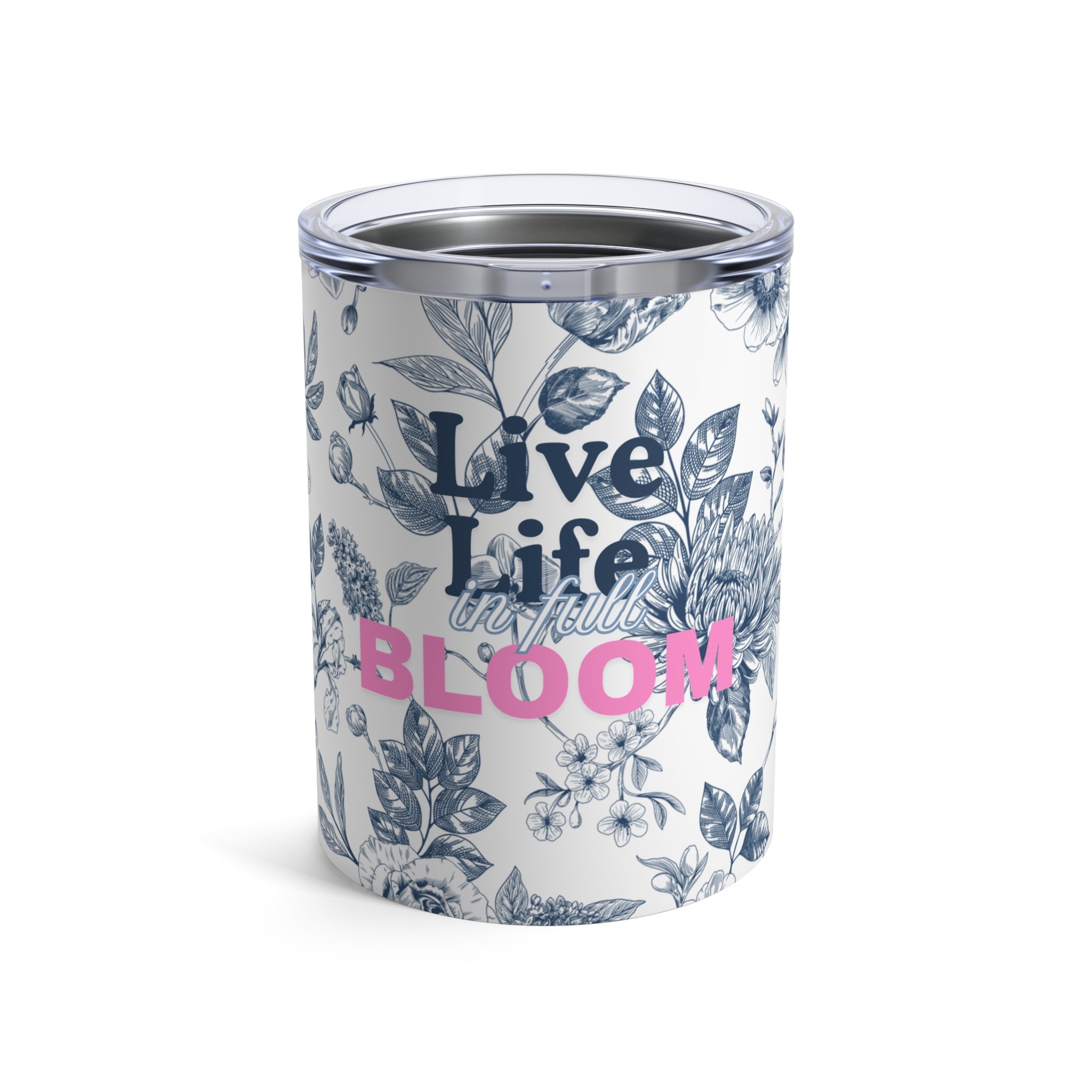 Live Life In Full Bloom Mini Tumbler