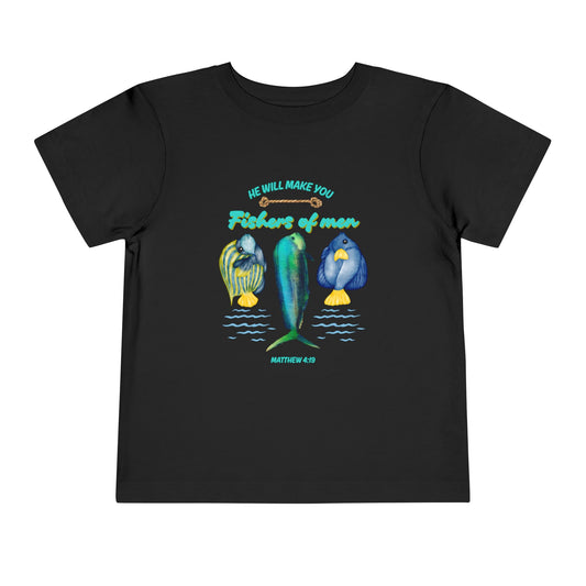 He Will Make You Fishers Of Man Toddler Tee
