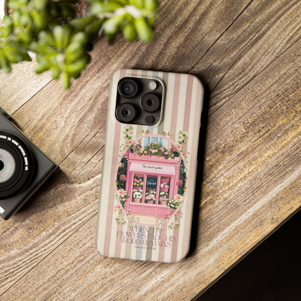 When The Flowers Fade His Word Remains iPhone Case