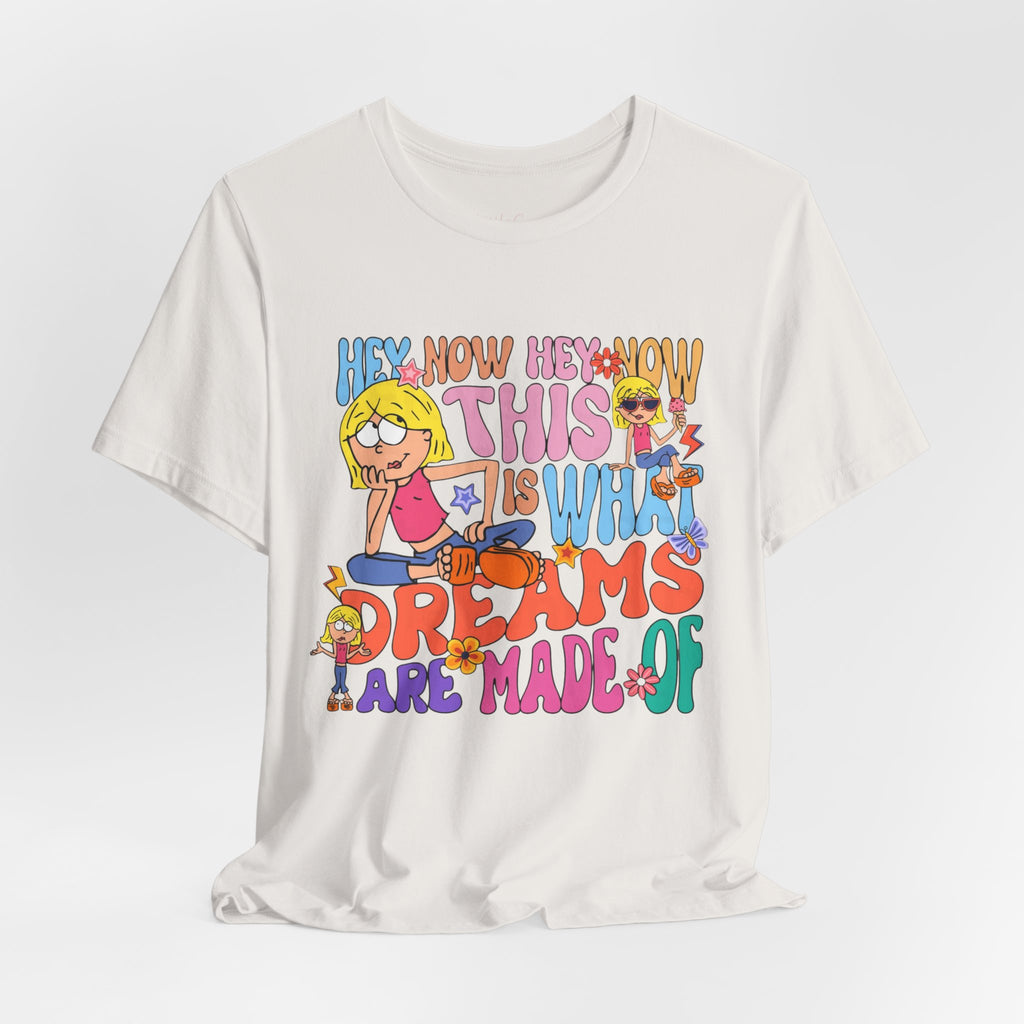 This Is What Dreams Are Made Of Tee