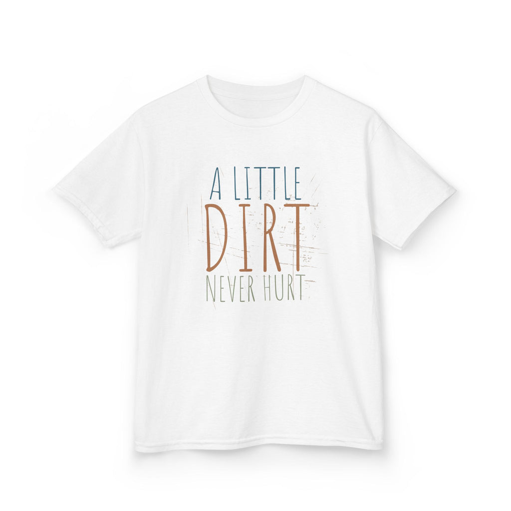 A Little Dirt Never Hurt Kids Tee