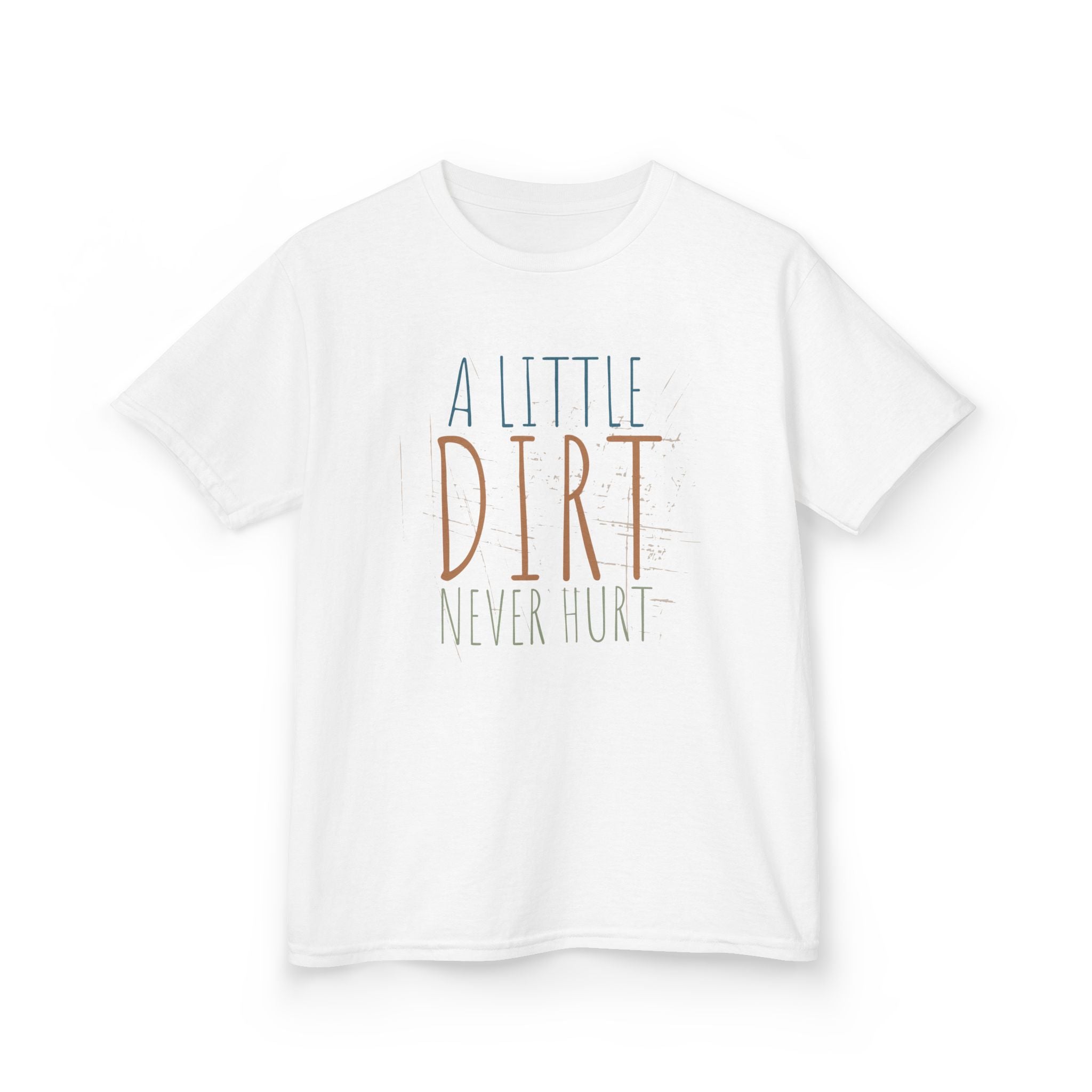 A Little Dirt Never Hurt Kids Tee