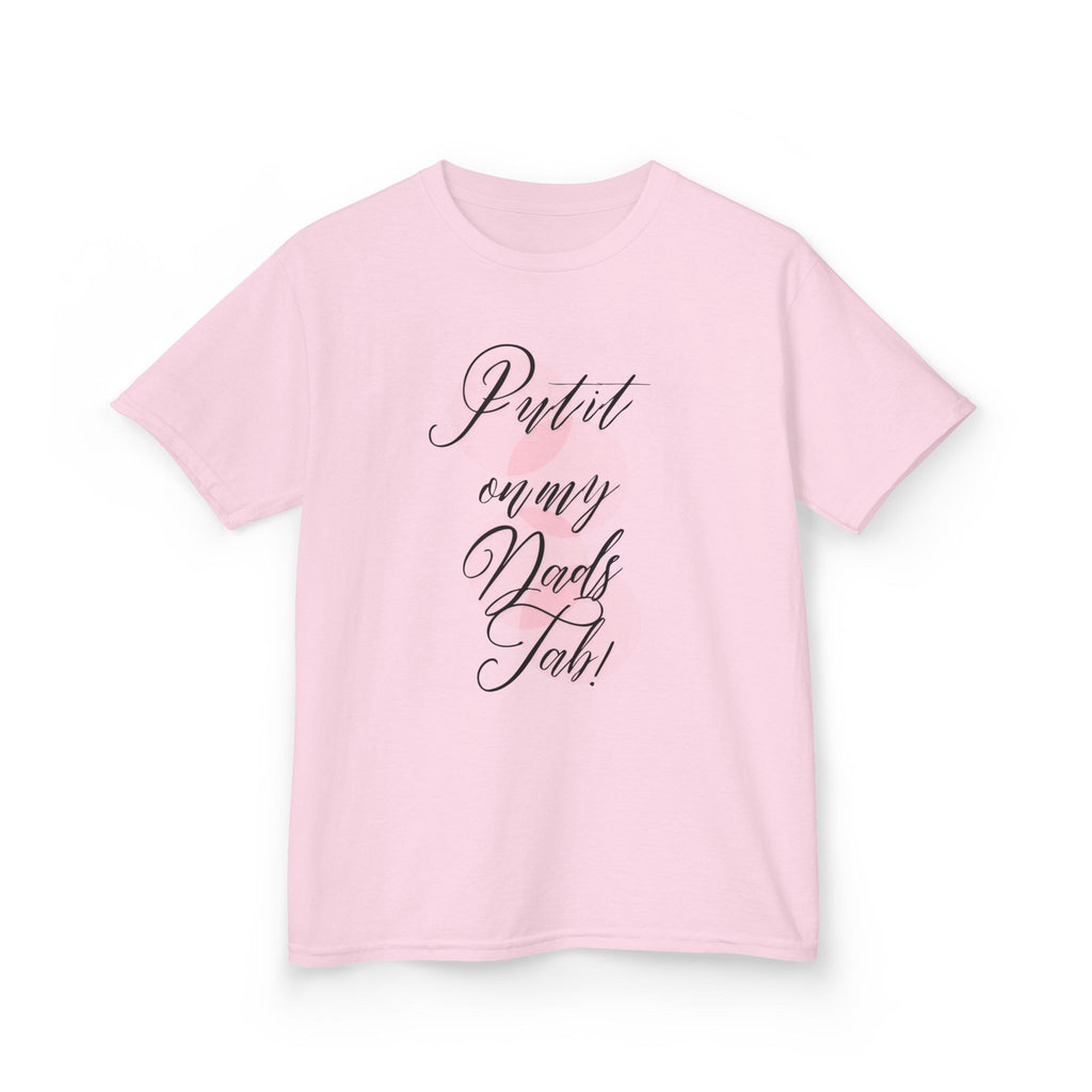 Put It On My Dads Tab Kids Tee