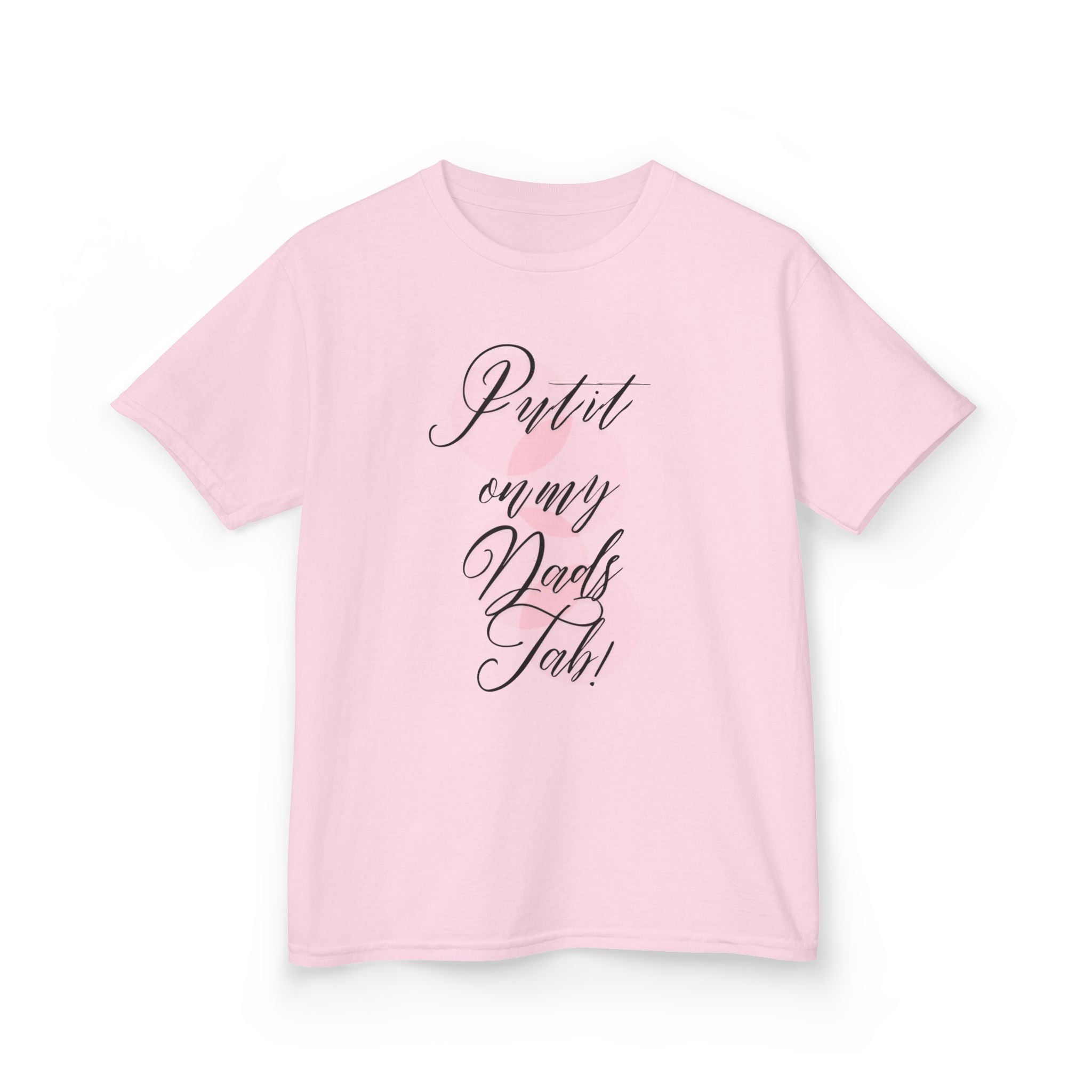 Put It On My Dads Tab Kids Tee