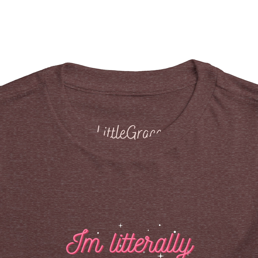 Im literally just a Girl Toddler Tee