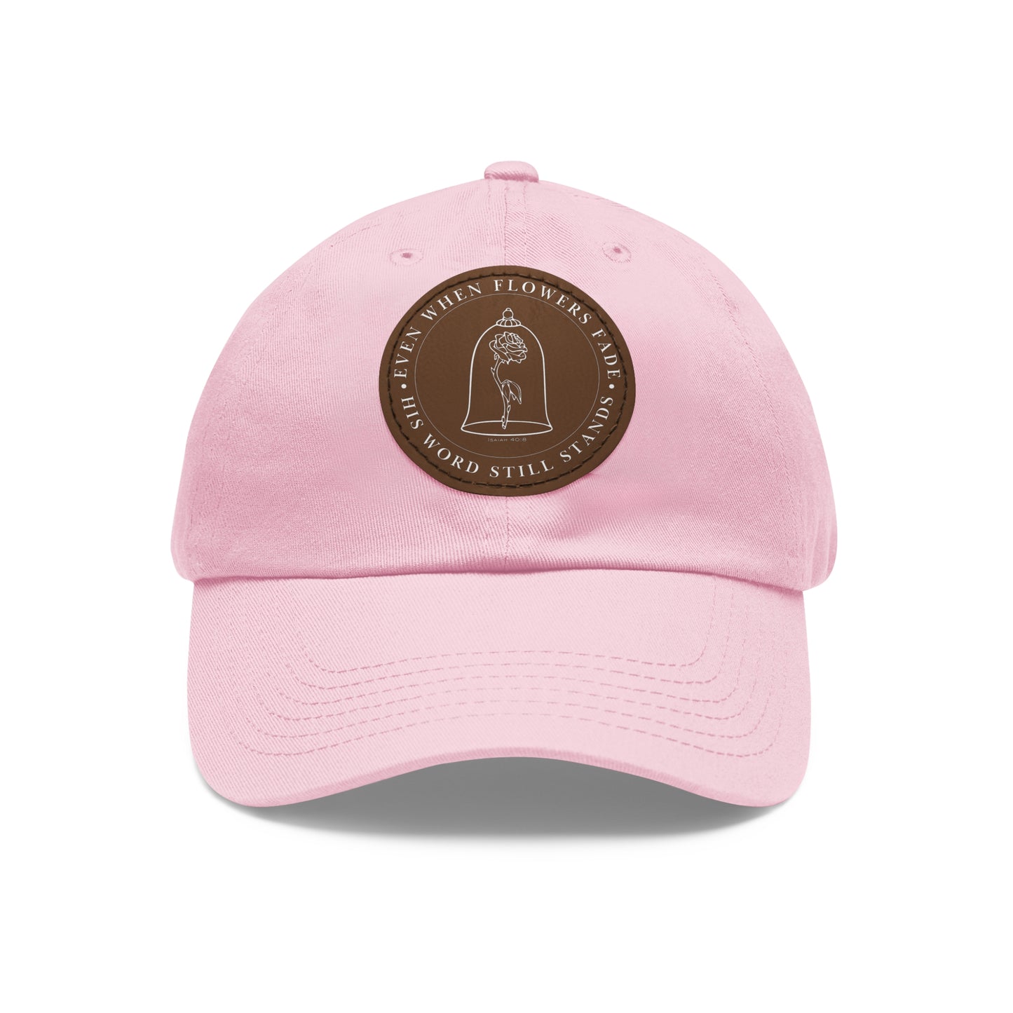 When The Flowers Fade His Word Still Stands Classic Hat