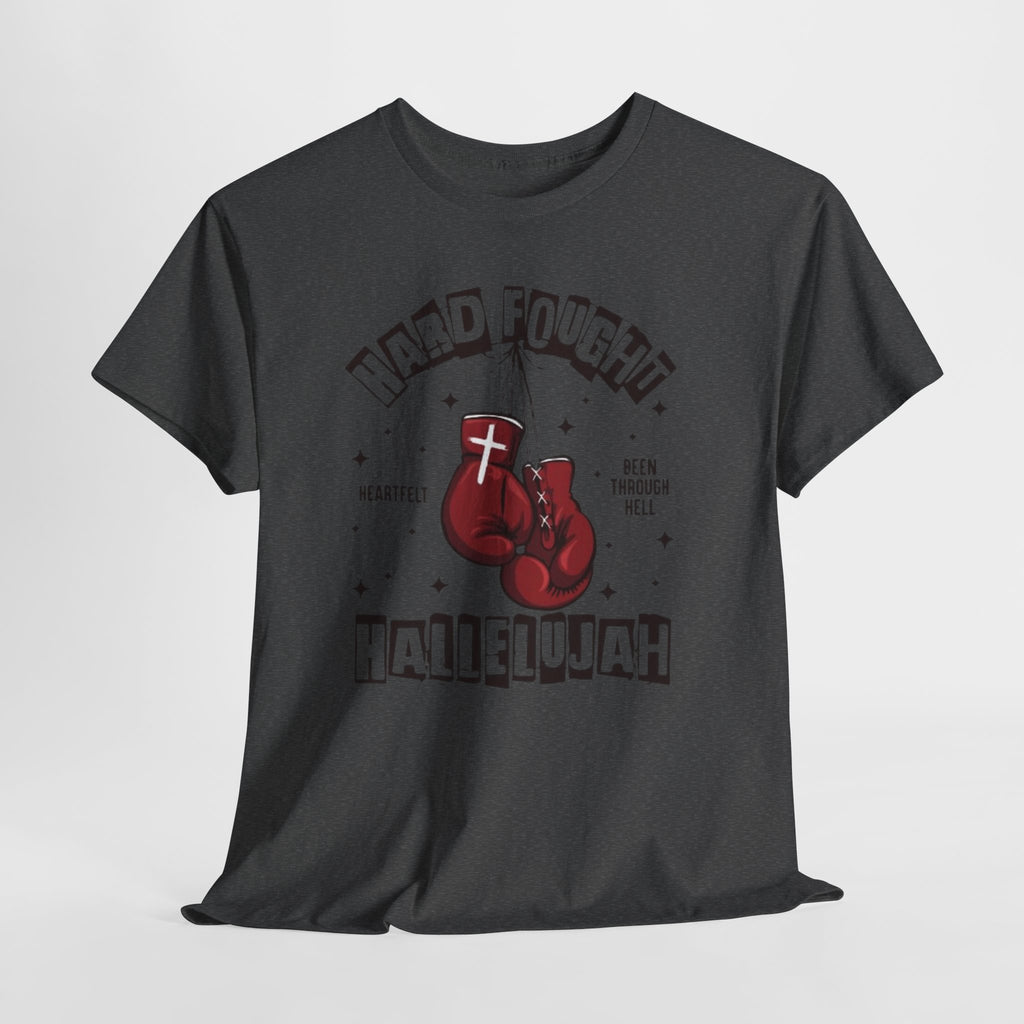 Hard Fought Hallelujah Tee
