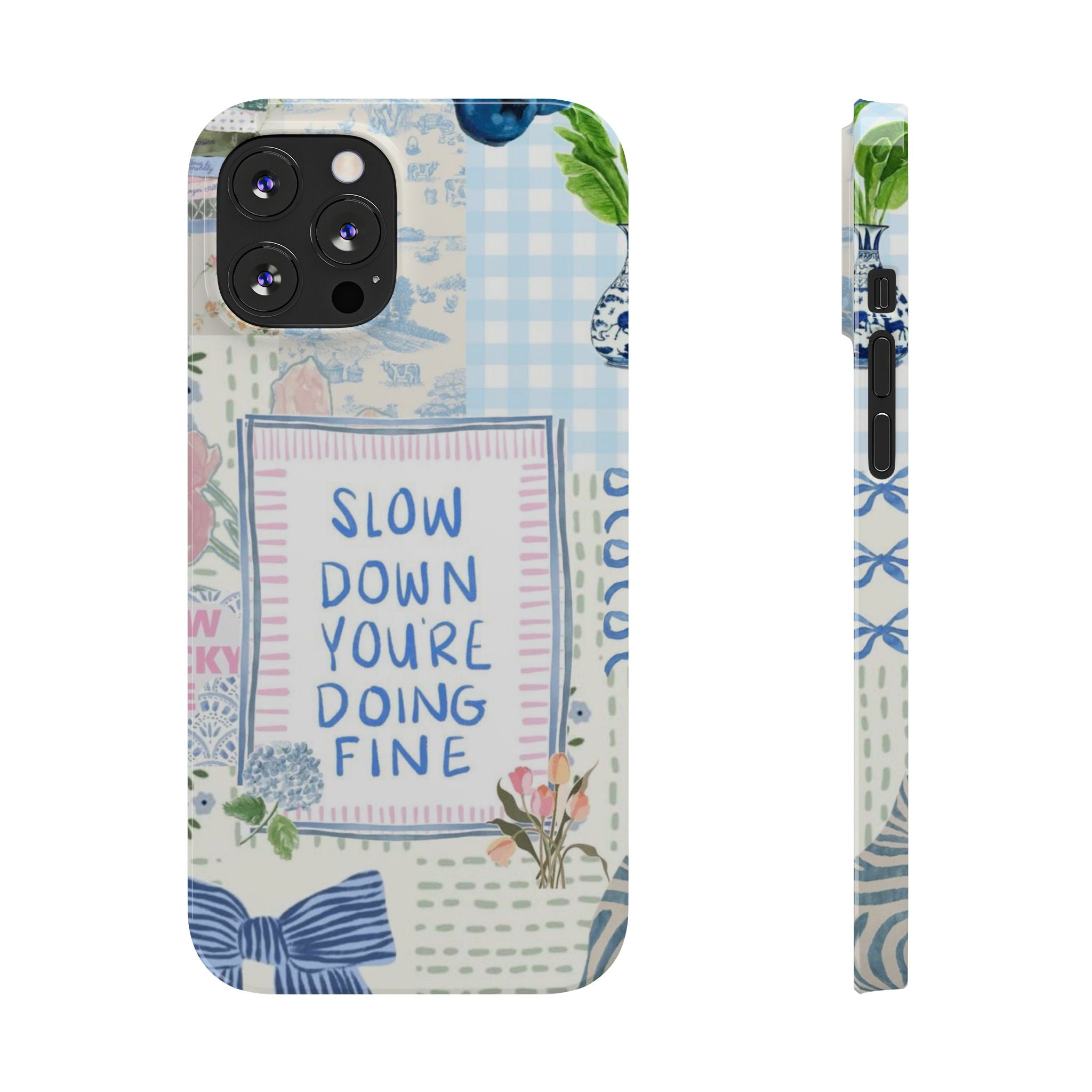 Slow Down You’re Doing Fine iPhone Case