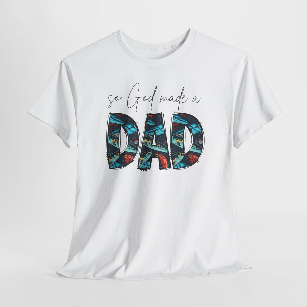 So God Made A Dad Tee