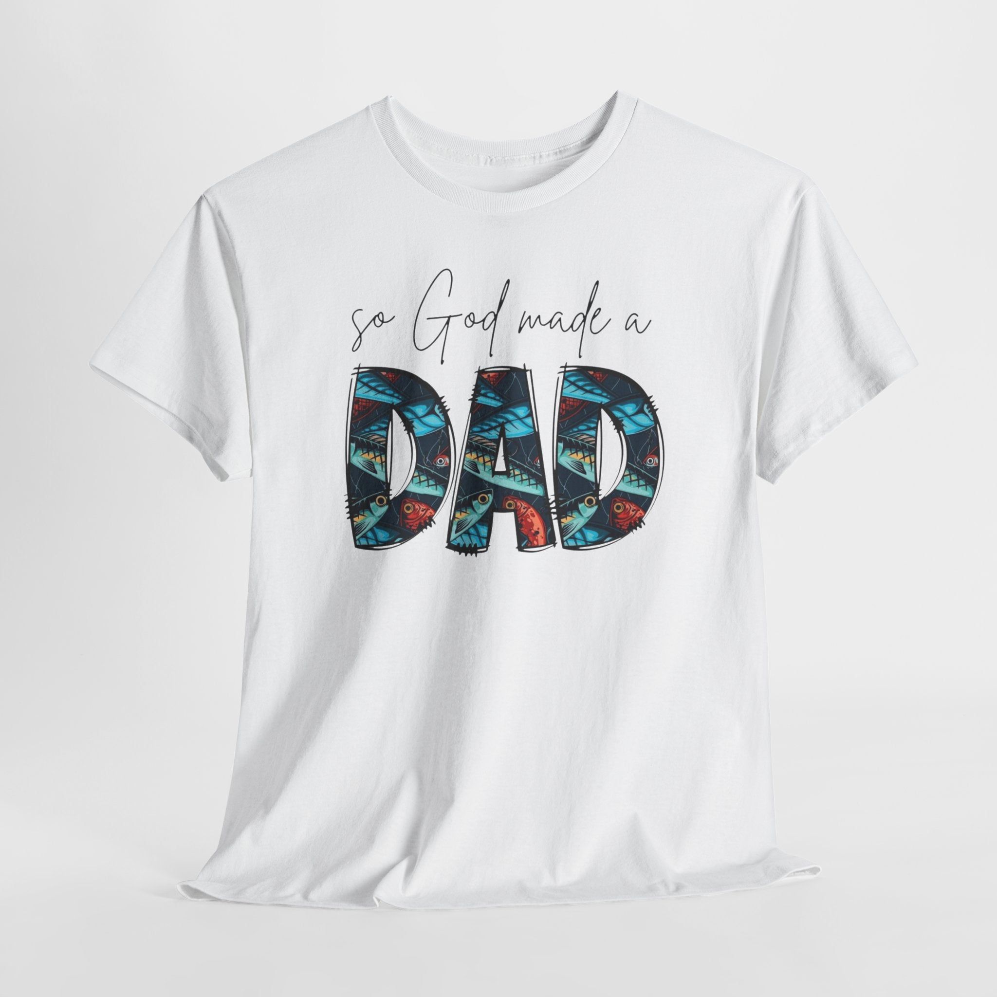 So God Made A Dad Tee