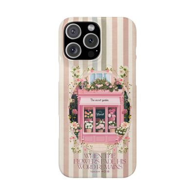 When The Flowers Fade His Word Remains iPhone Case