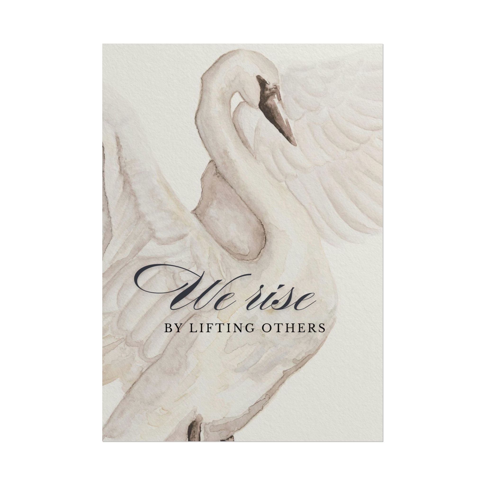 We Rise By Lifting Others Unframed Poster