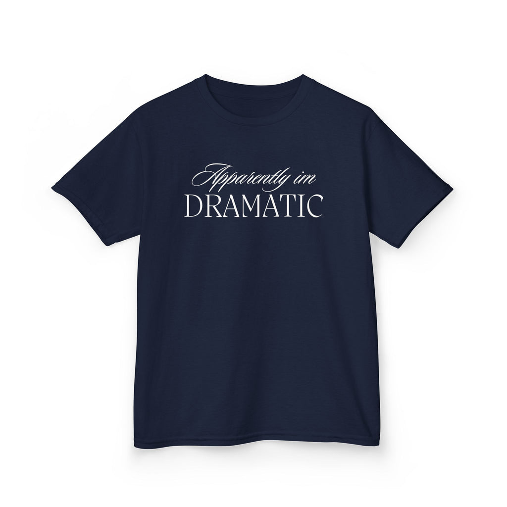 Apparently I’m Dramatic Kids Tee